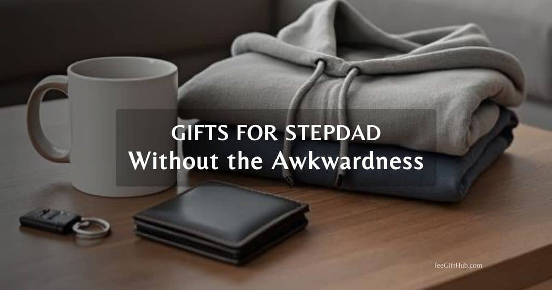 gifts for stepdad without being awkward 