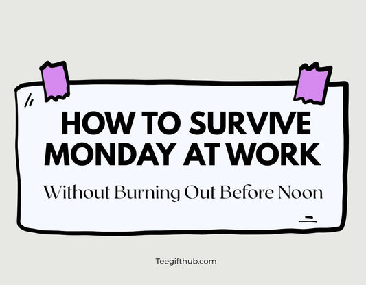 How to survive monday at work