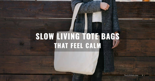 Mindfulness tote bags for slow living