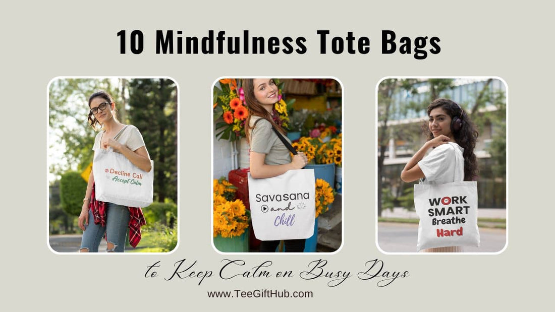Mindfulness tote bags