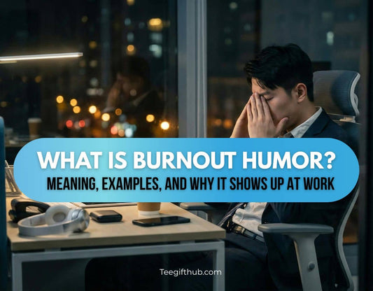 What is burnout humor