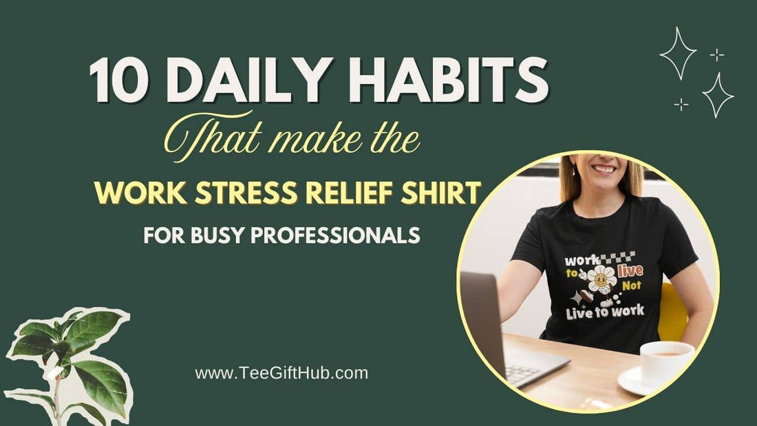 Work Stress Relief Shirt for Busy Professionals