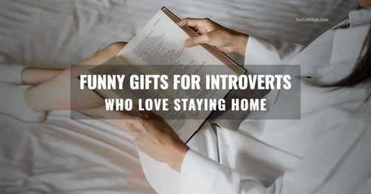 funny gifts for introvert friends cozy staying home gift ideas comfortable home lifestyle