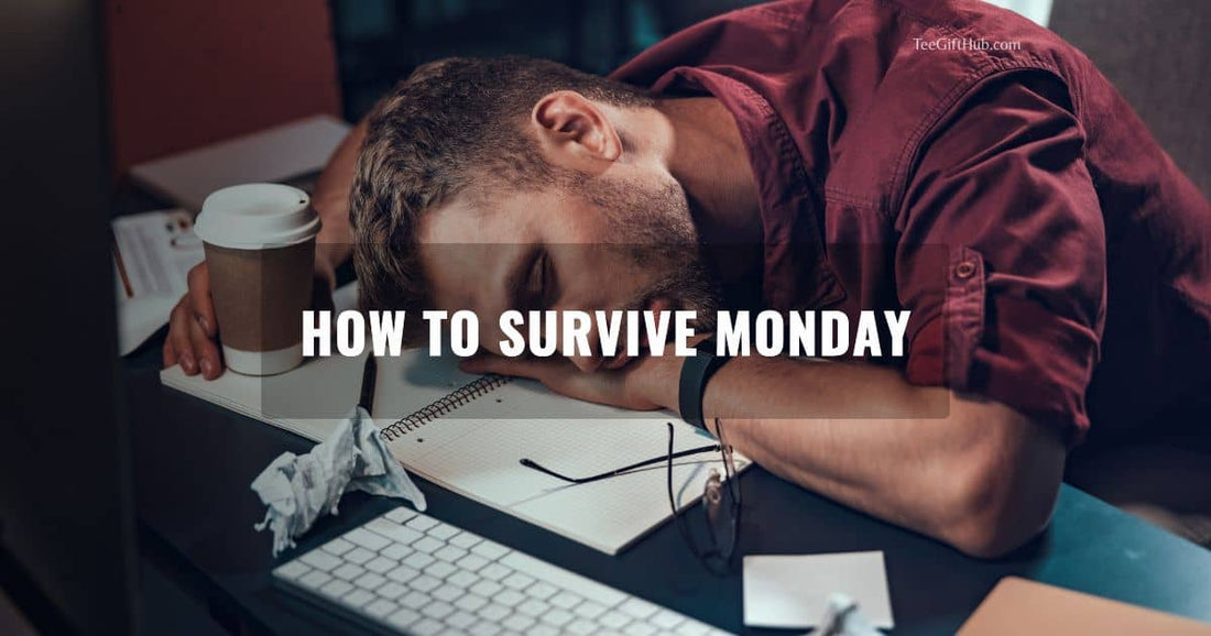 how to survive monday at work