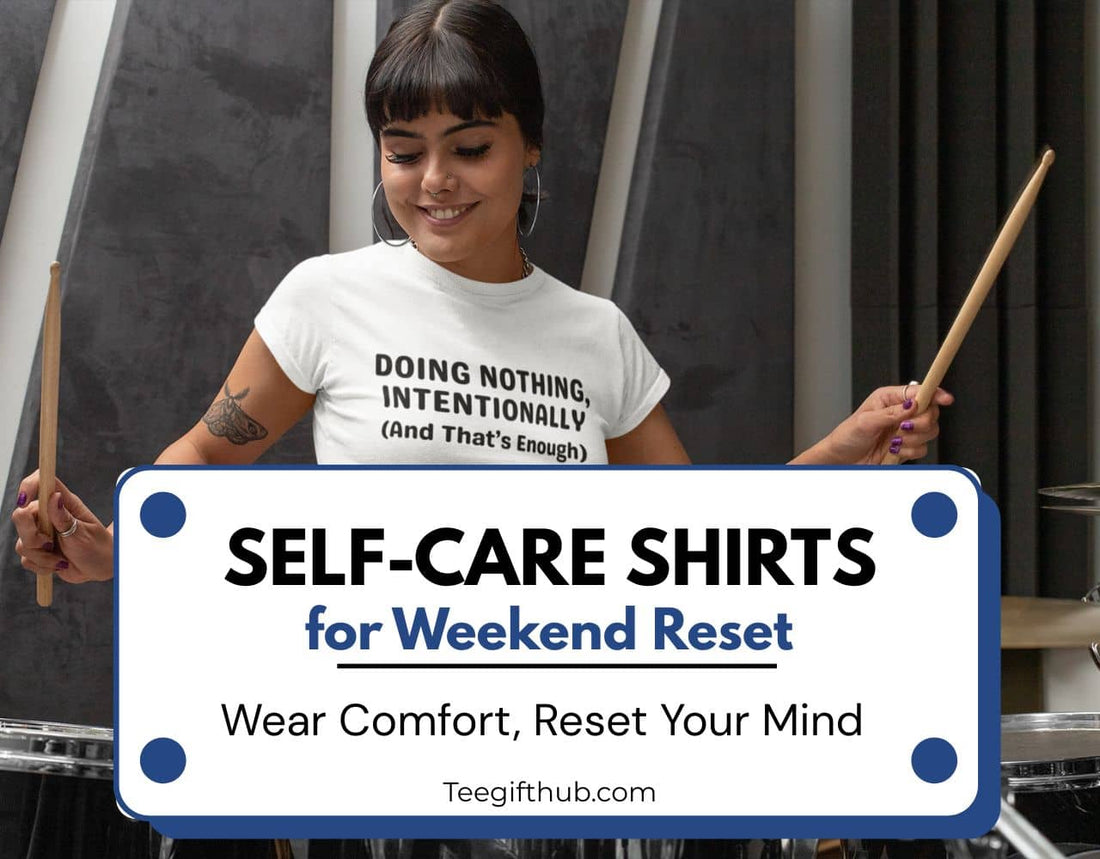 Self-care shirts for weekend reset