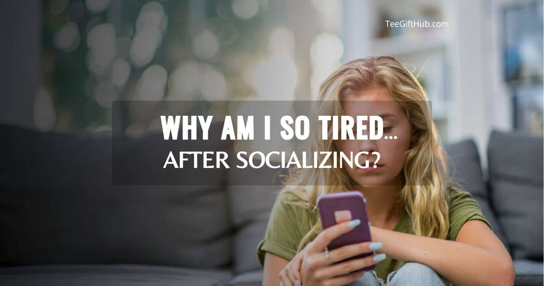 why socializing drains me so fast feeling exhausted after social interaction introvert fatigue