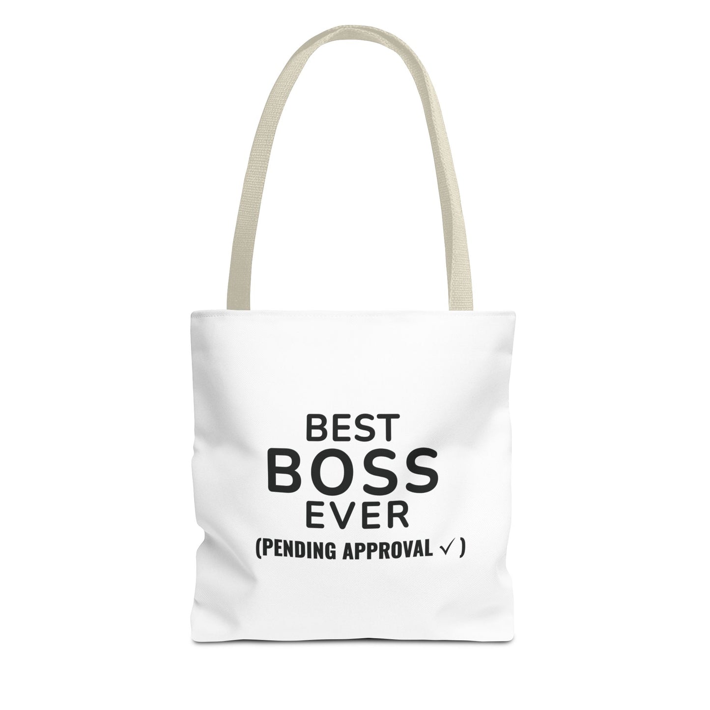 White tote bag with beige handles and text 'BEST BOSS EVER (PENDING APPROVAL ✔️)' on a white background