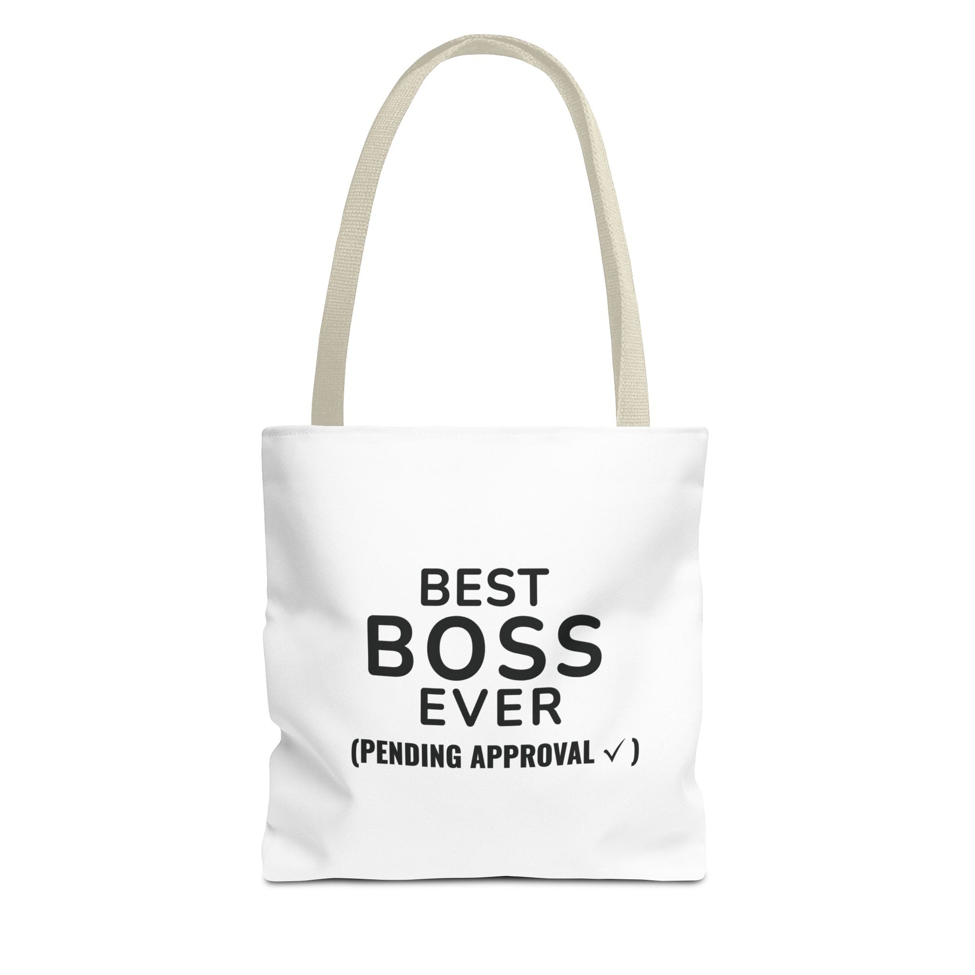 White tote bag with beige handles and text 'BEST BOSS EVER (PENDING APPROVAL ✔️)' on a white background