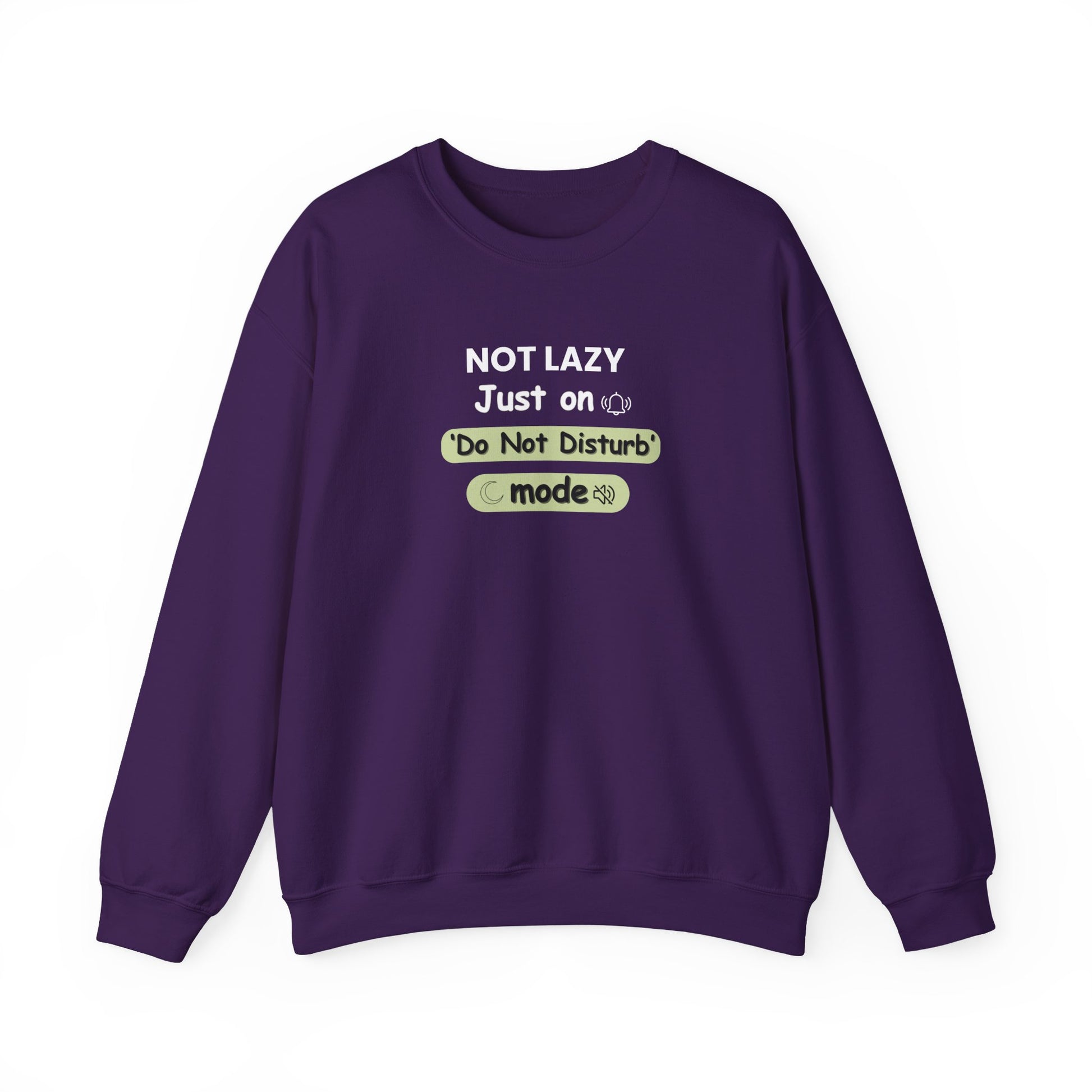 Purple sweatshirt with text 'NOT LAZY, Just on 'Do Not Disturb' mode' on a white background