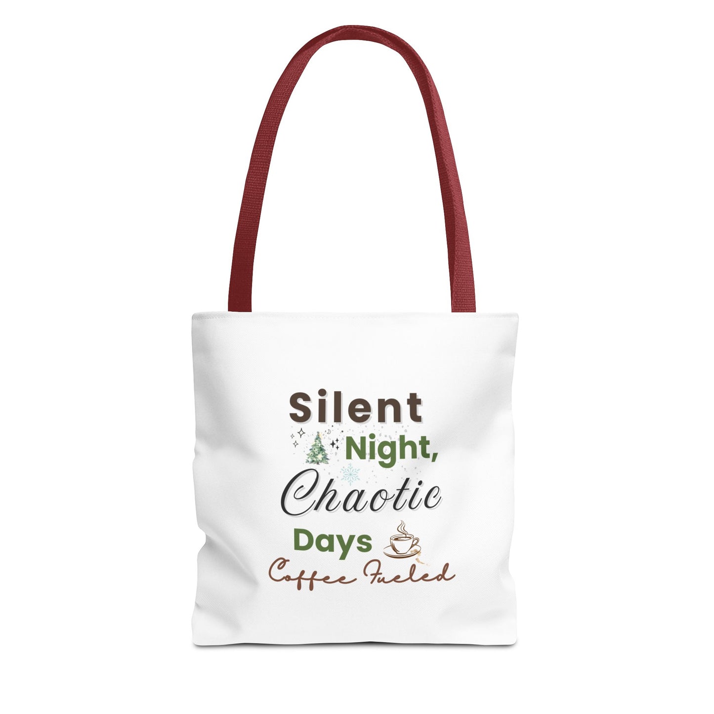 White tote bag with black handle featuring 'Silent Night, Chaotic Days, Coffee Fueled' text on a white background