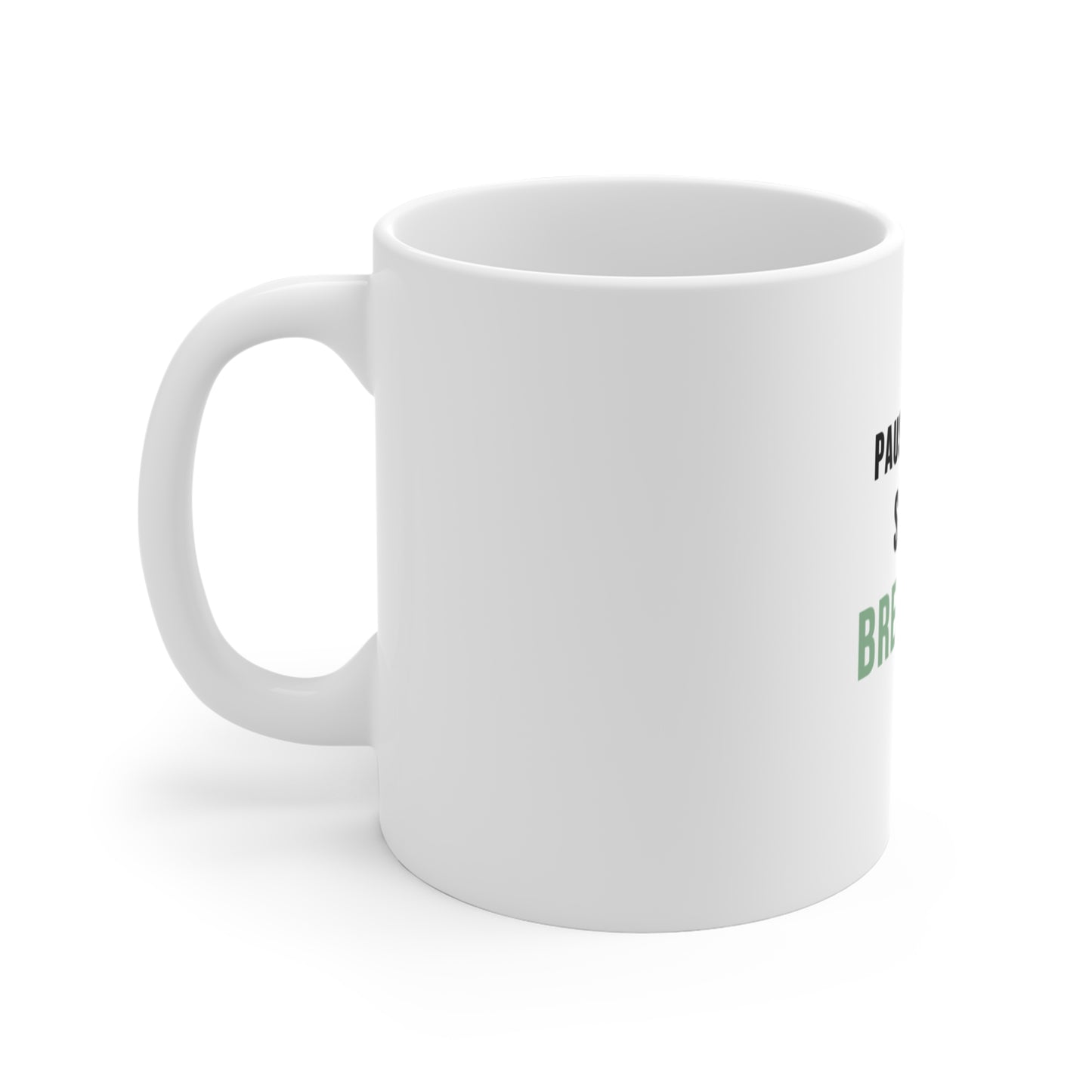 Left side view of a white mug with text 'Pause Emails, Start Breathing' on a white background