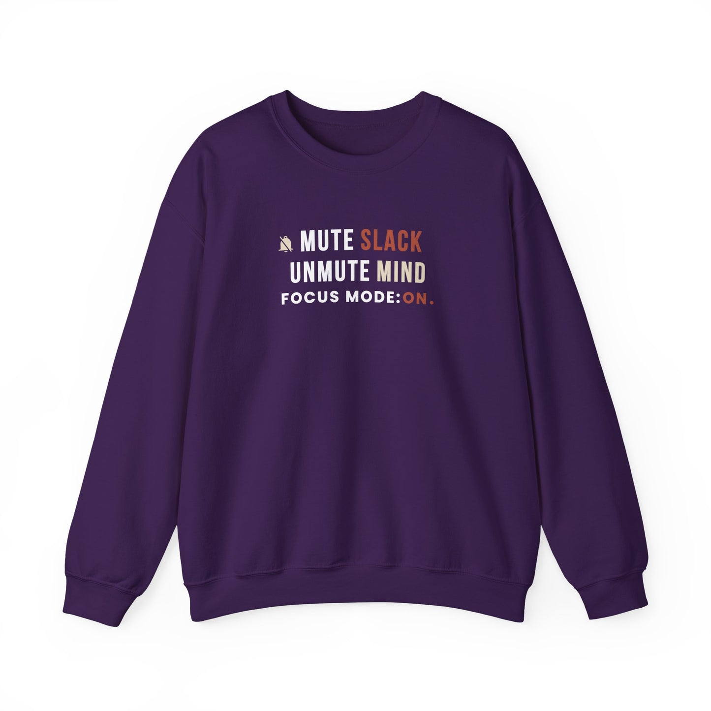 Purple sweatshirt with text 'Mute Slack, Unmute Mind. Focus Mode: On' on a white background