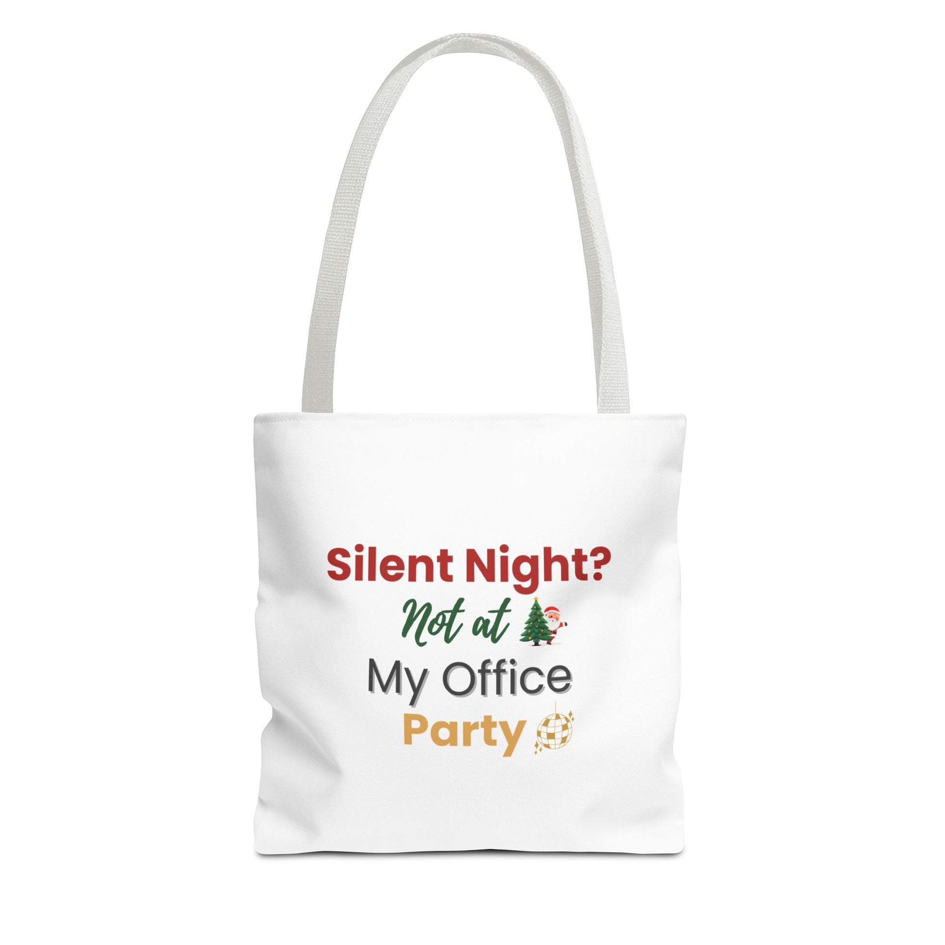 White tote bag with white handle and text 'Silent Night? Not at My Office Party' on a white background