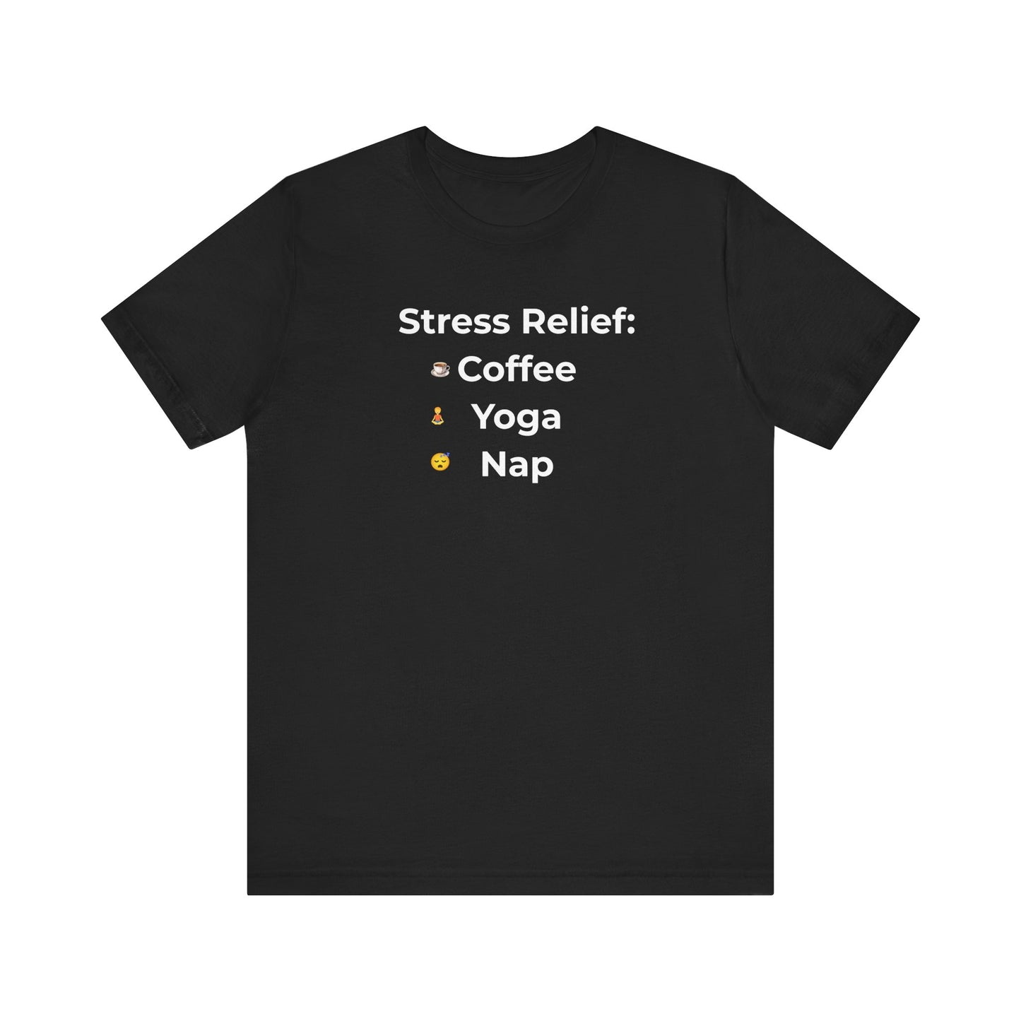 Funny Stress Relief T-Shirt for Women Who Love Coffee, Yoga, and Naps