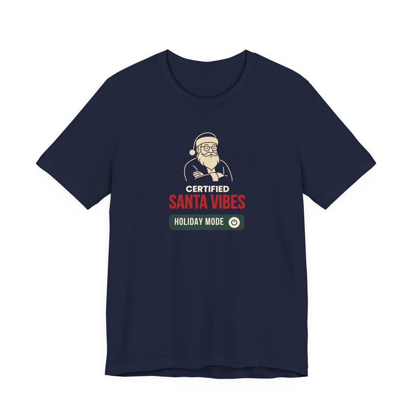 navy t-shirt featuring the text 'Certified Santa Vibes – Holiday Mode On' on a white background