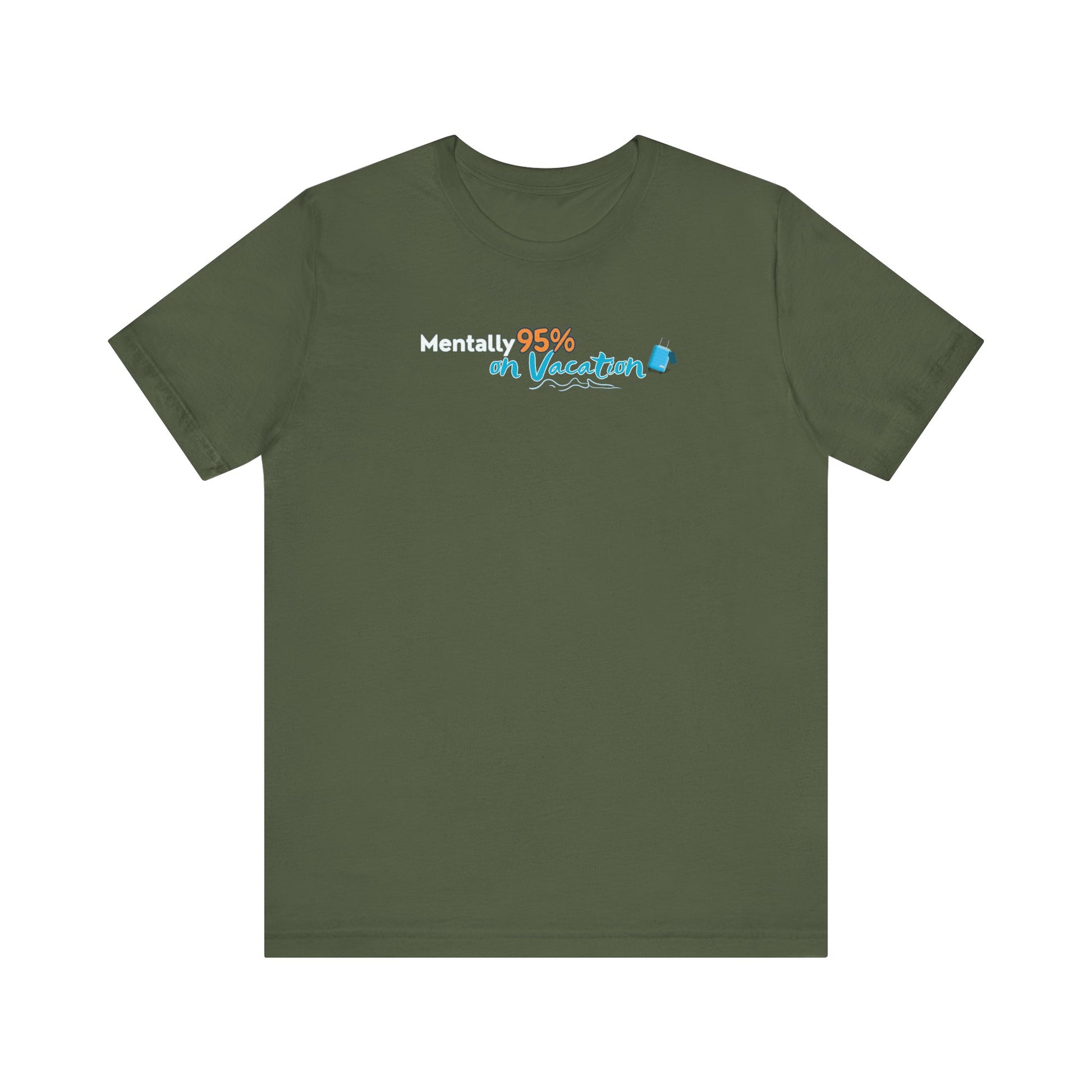Green t-shirt with text 'Mentally 95% on Vacation' on a white background