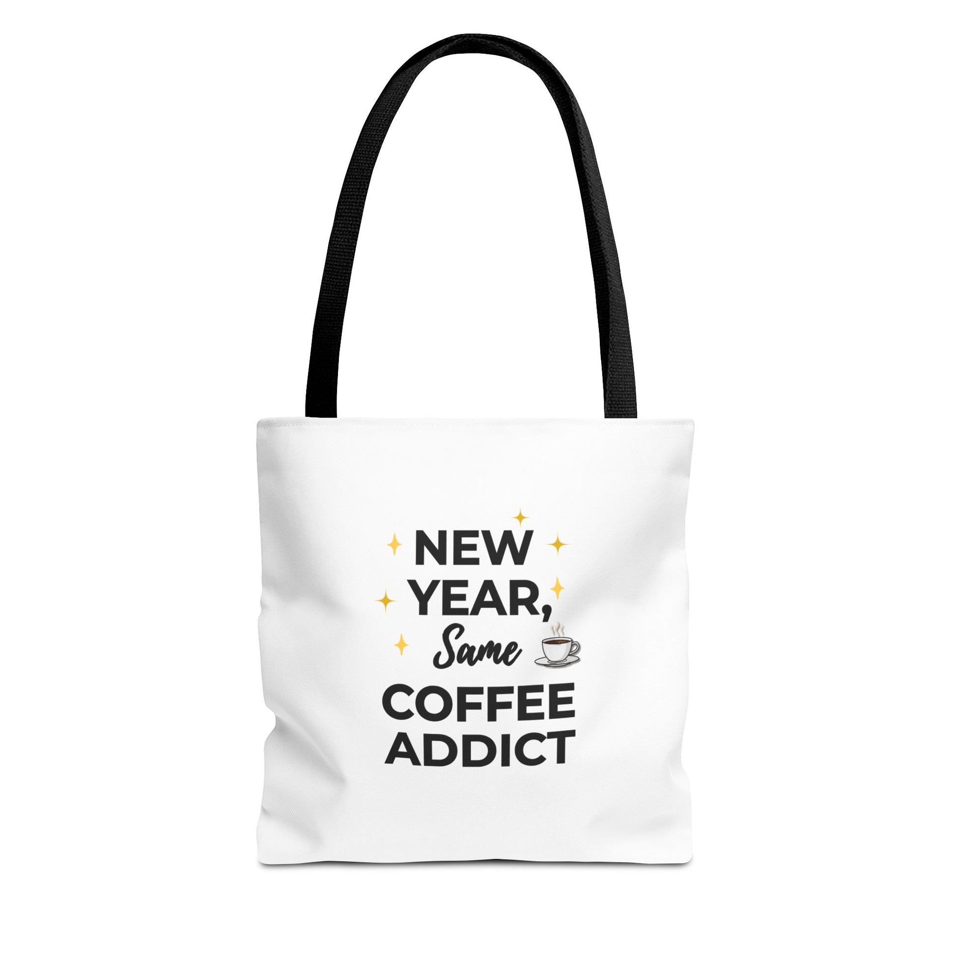 White tote bag with black handle and text 'New Year, Same Coffee Addict' on a white background