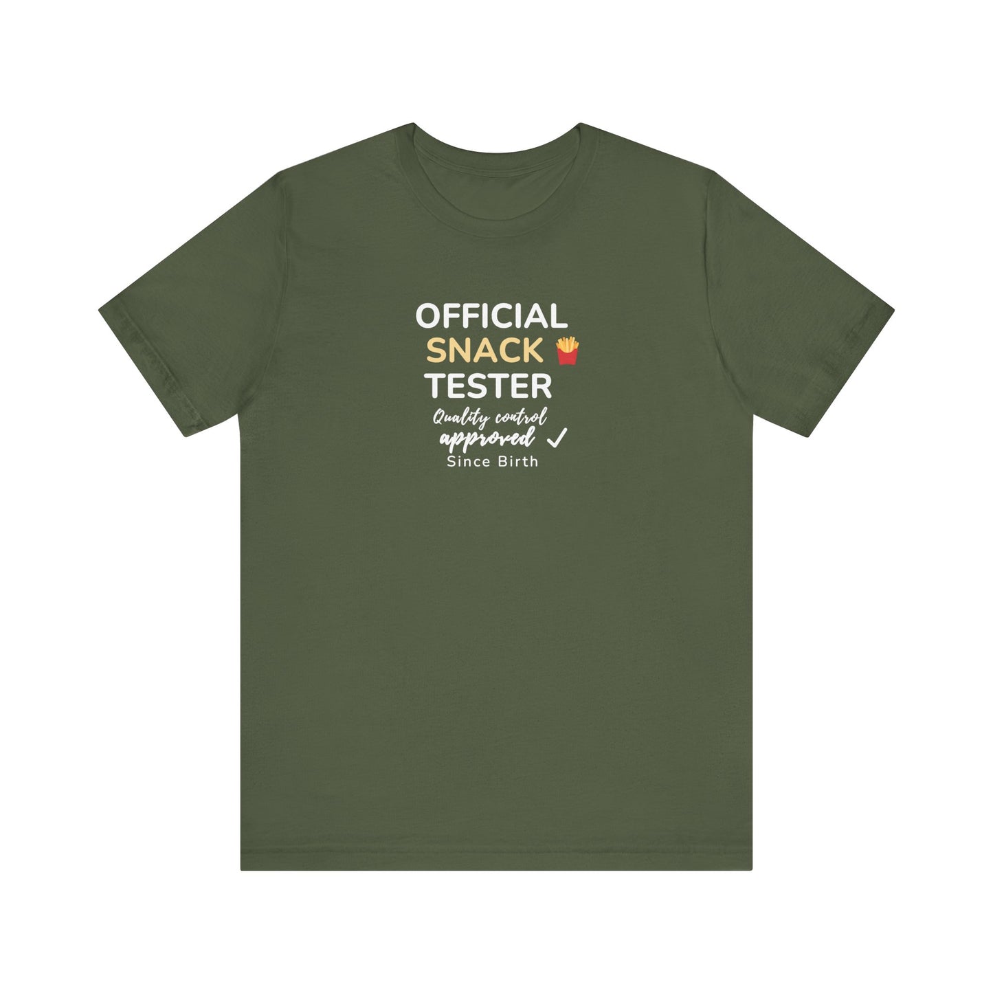 Military green t-shirt with text 'Official Snack Tester – Quality Control Approved – Since Birth' on a white background