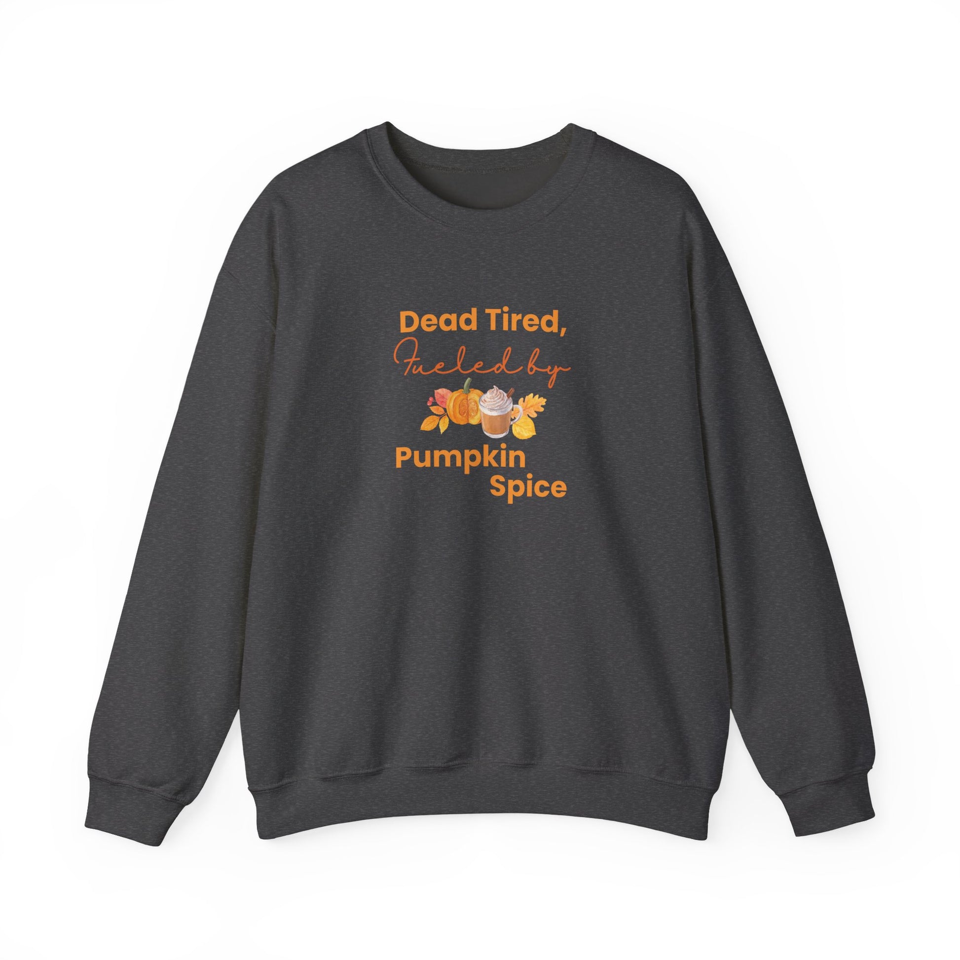 Dark gray sweatshirt with 'Dead Tired, Fueled by Pumpkin Spice' text and graphics on a white background