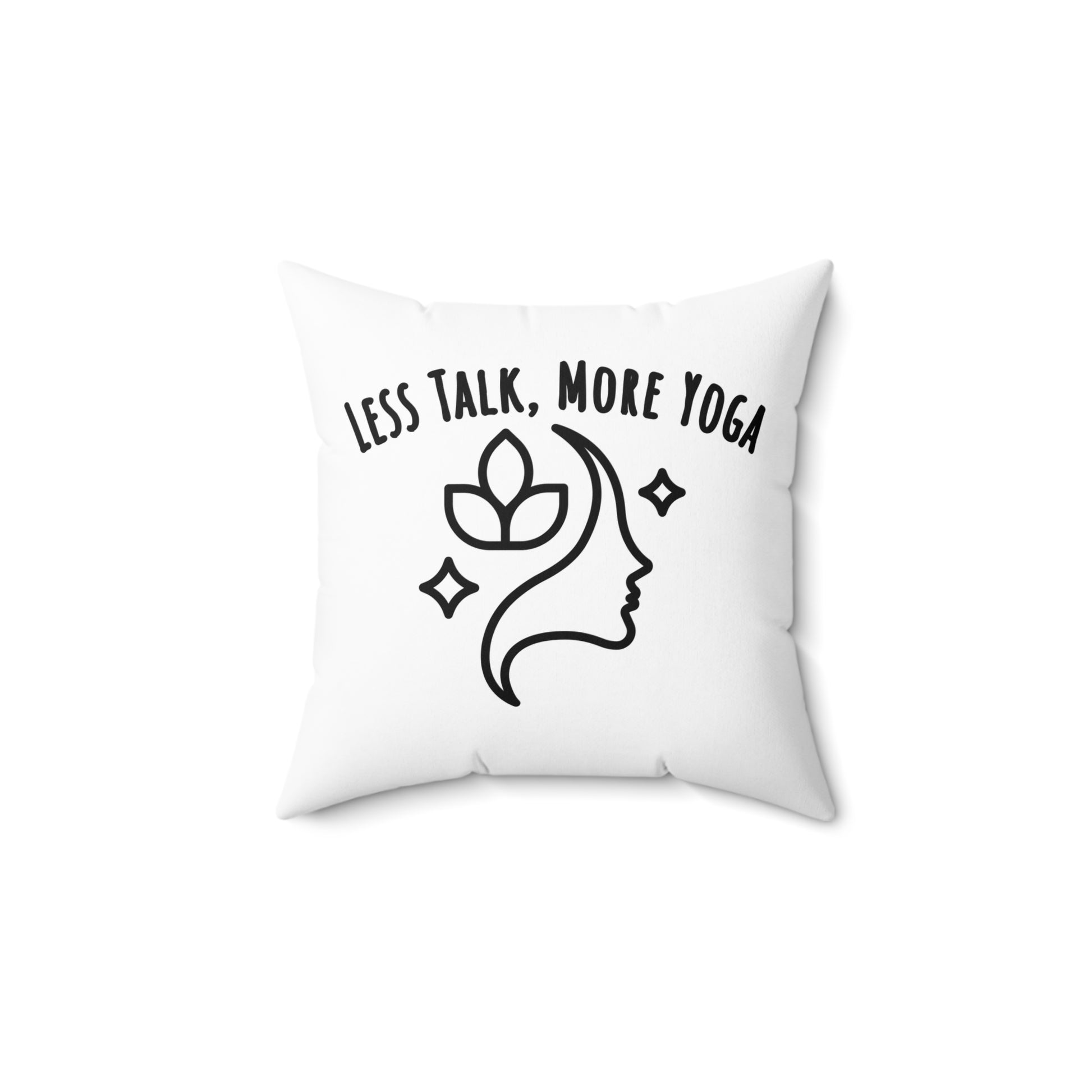 White pillow with black text 'LESS TALK, MORE YOGA' and a design of a face with a flower on a white background - 14 inch