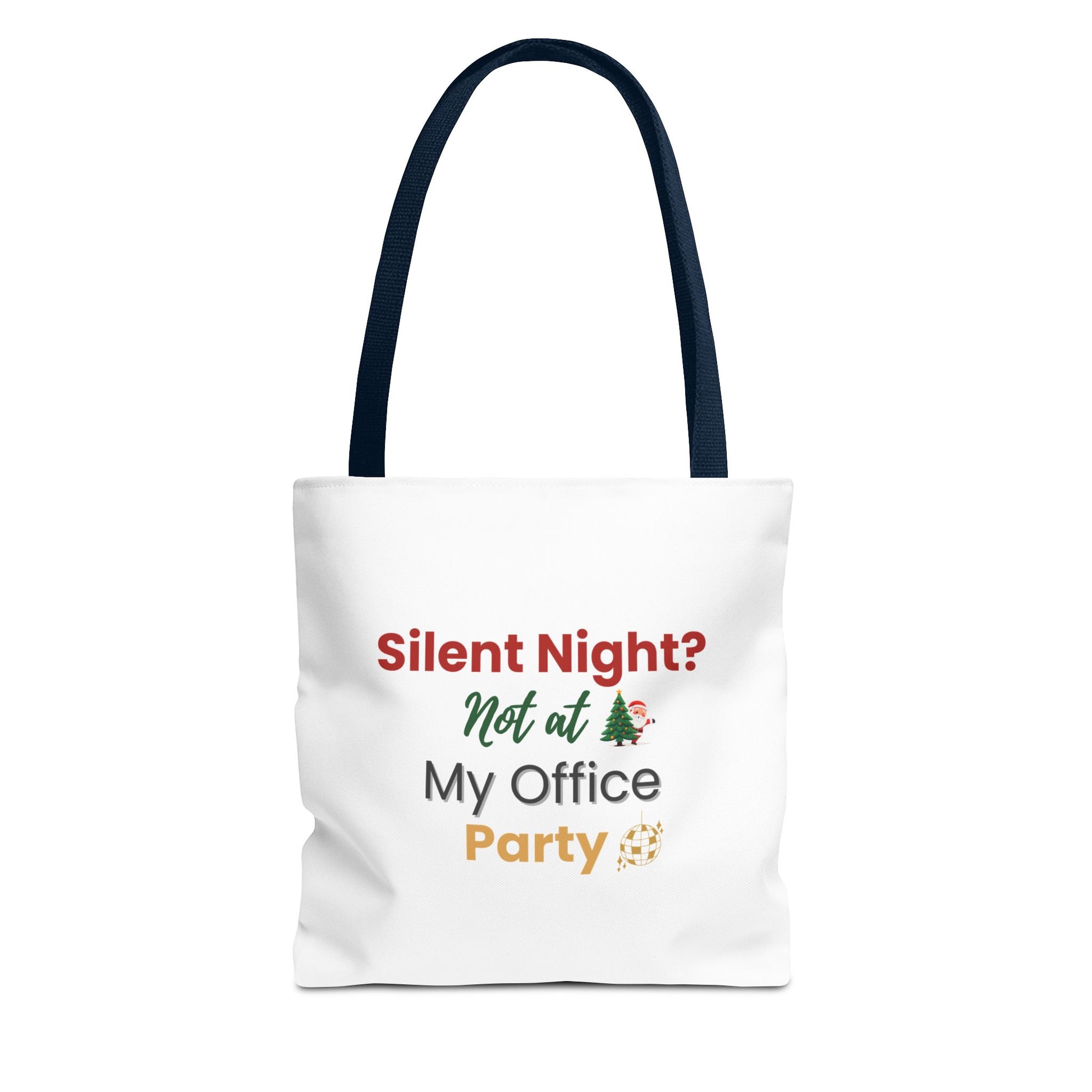 White tote bag with navy handle and text 'Silent Night? Not at My Office Party' on a white background