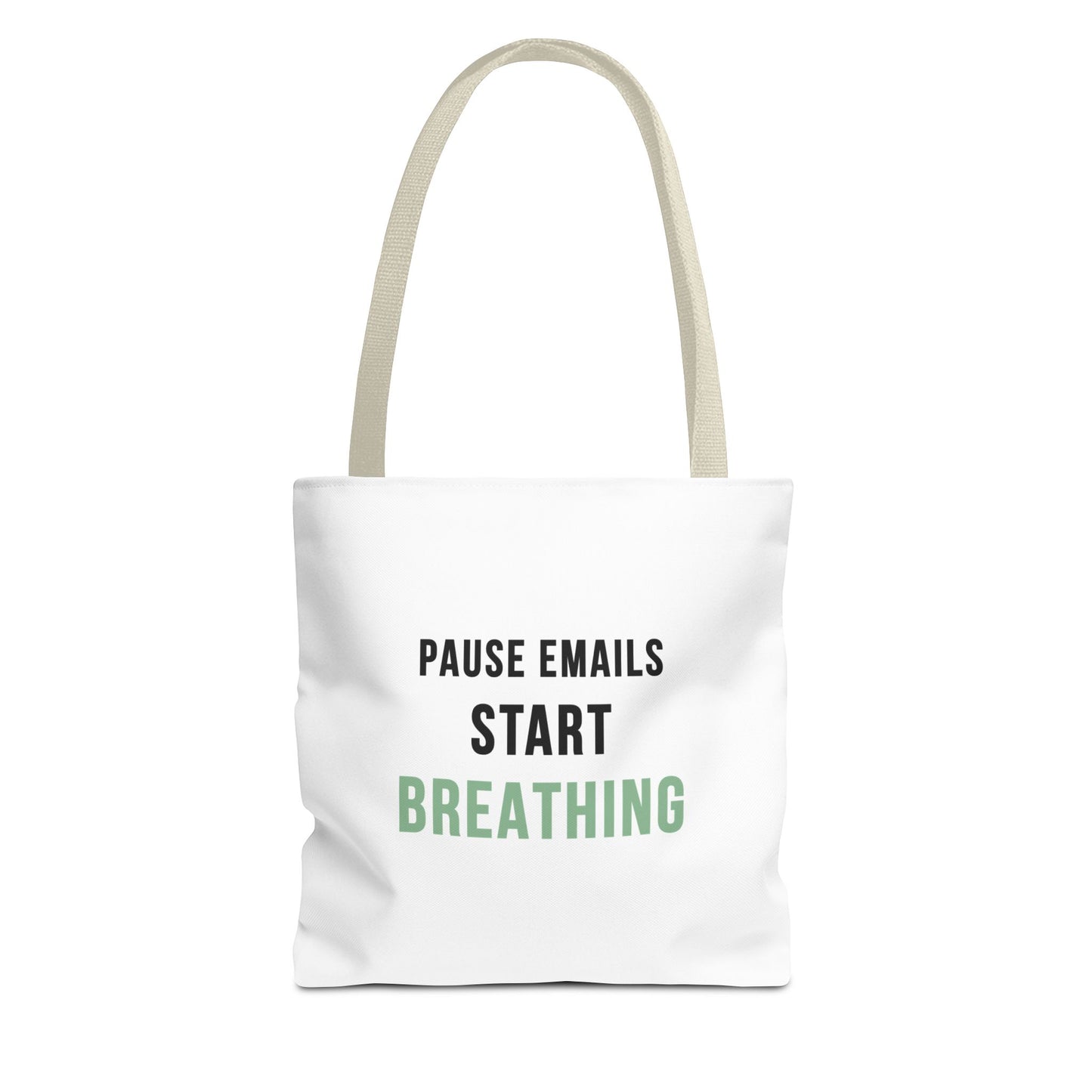White tote bag with beige handles and text 'Pause Emails, Start Breathing' on a white background