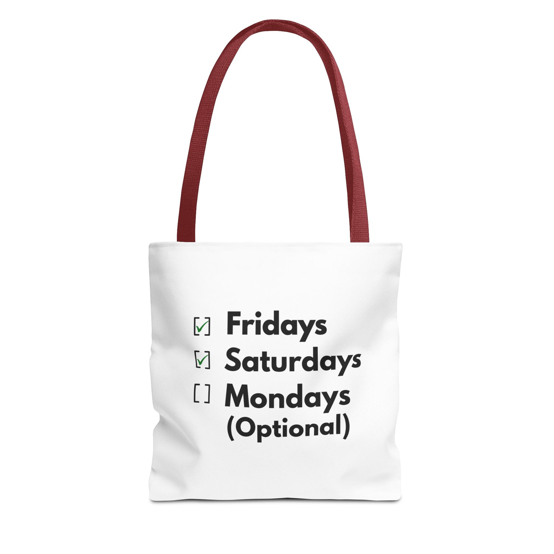 White tote bag with red handle and text 'Fridays and Saturdays, Mondays (Optional)' on a white background