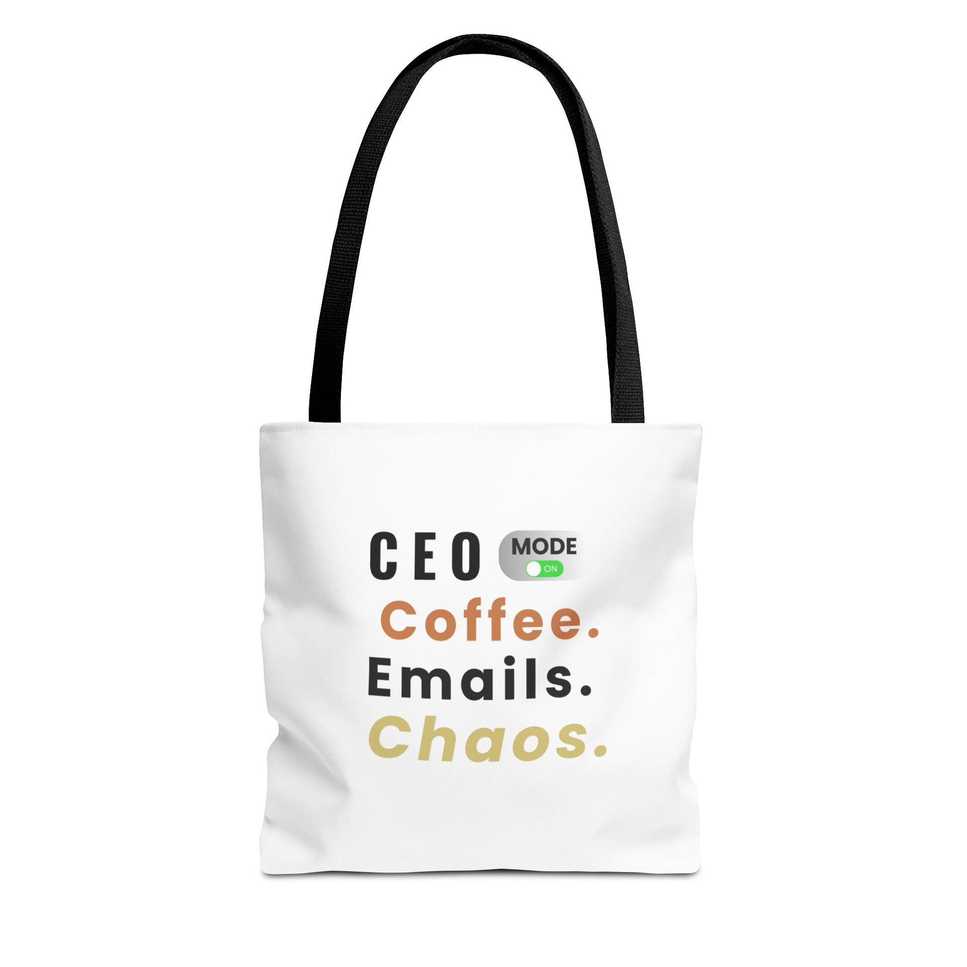 Tote bag with black handle and text 'CEO Mode: Coffee. Emails. Chaos.' on a white background