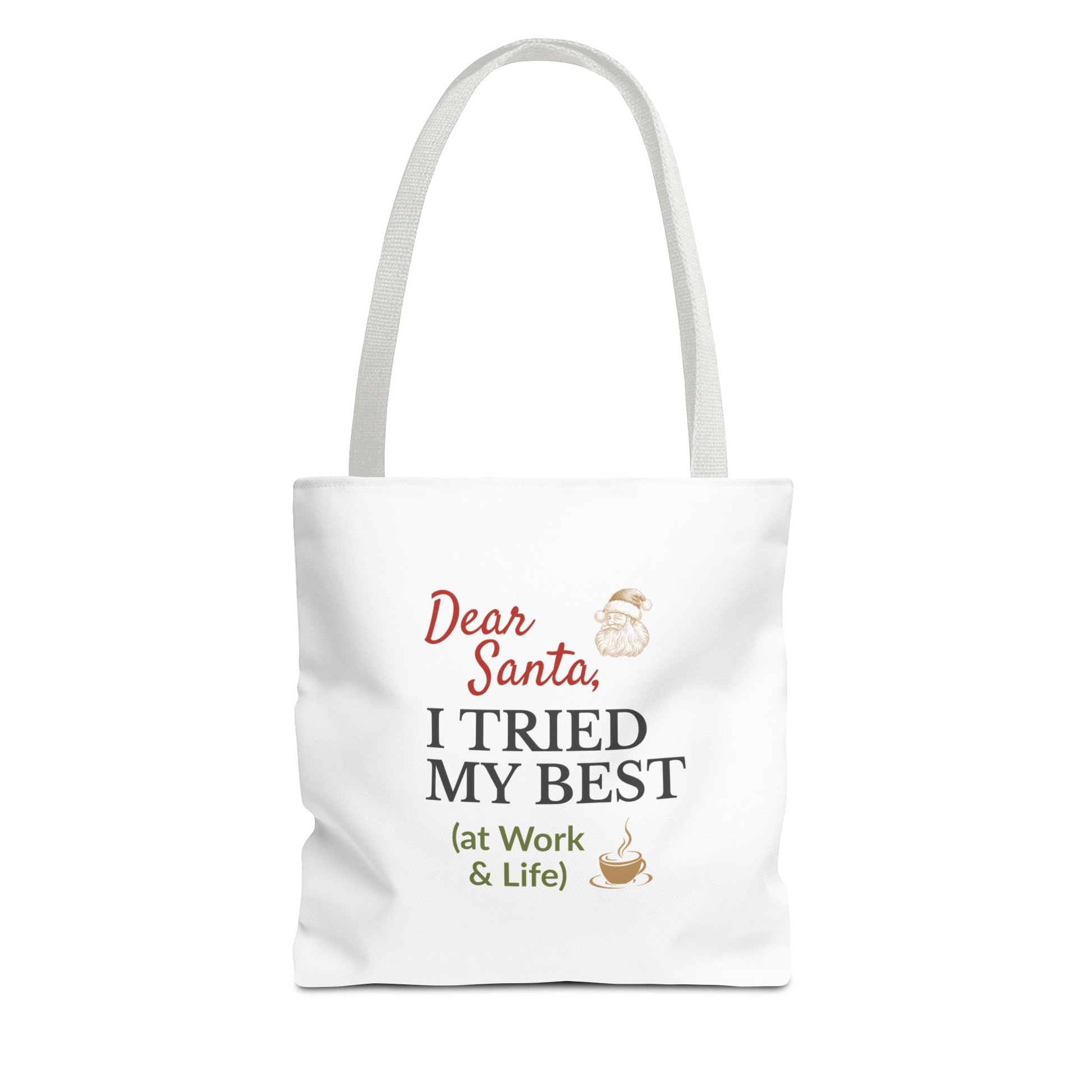 Tote bag with white handle and humorous text 'Dear Santa, I tried my best (at work & life)' on a white background