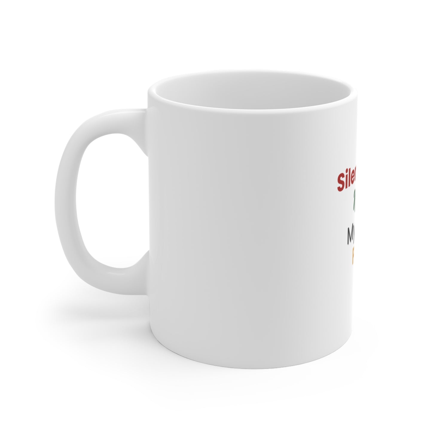Left side view of white mug with text 'Silent Night? Not at My Office Party' on a white background