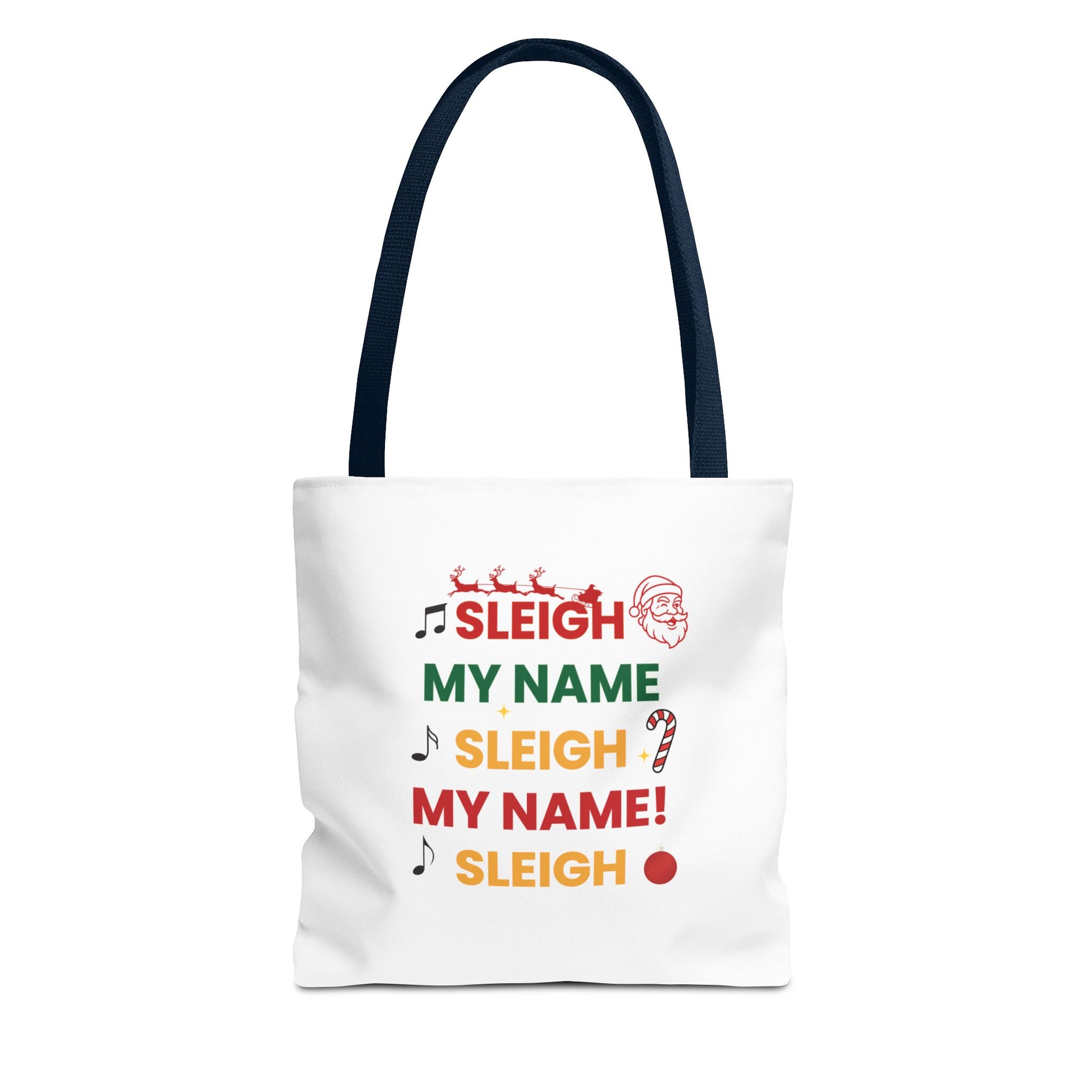 White tote bag with navy handle and  text 'Sleigh My Name, Sleigh My Name' and graphics on a white background