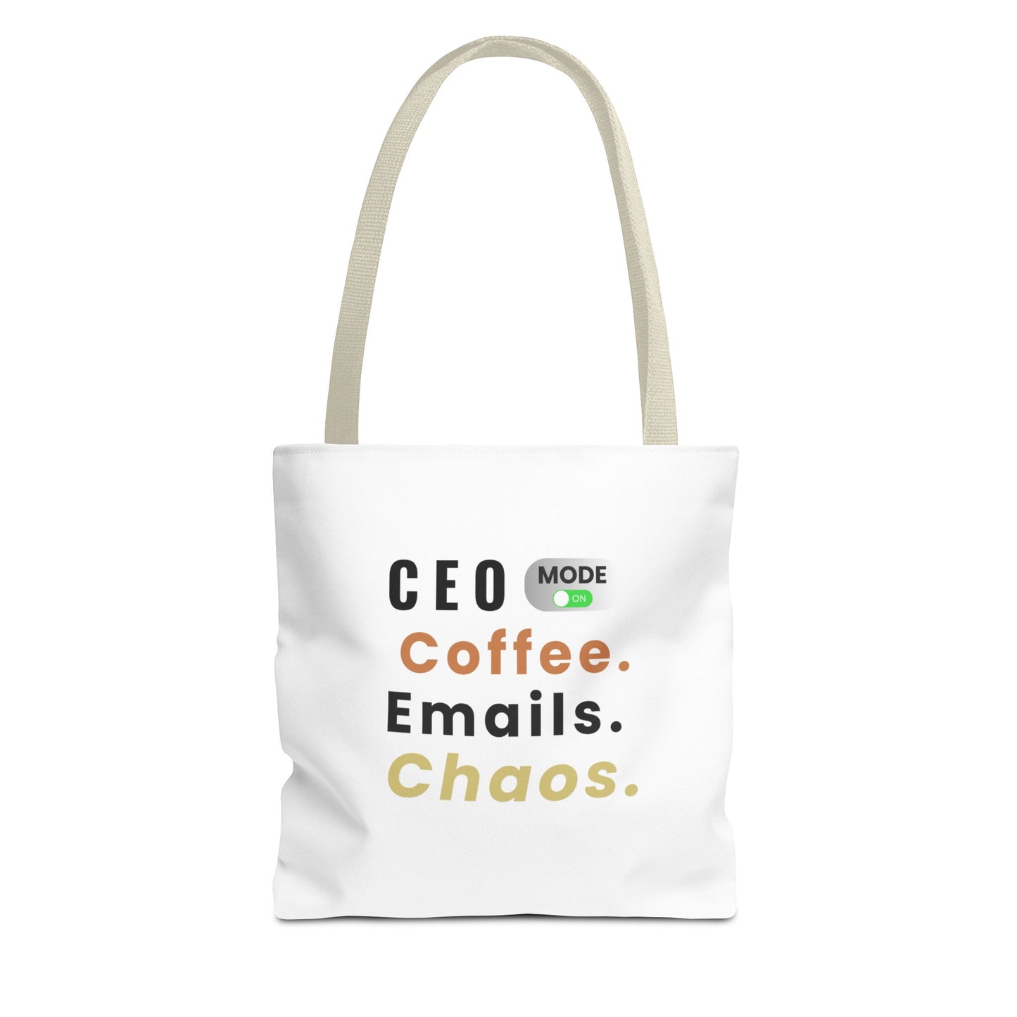 Tote bag with beige handle and text 'CEO Mode: Coffee. Emails. Chaos.' on a white background