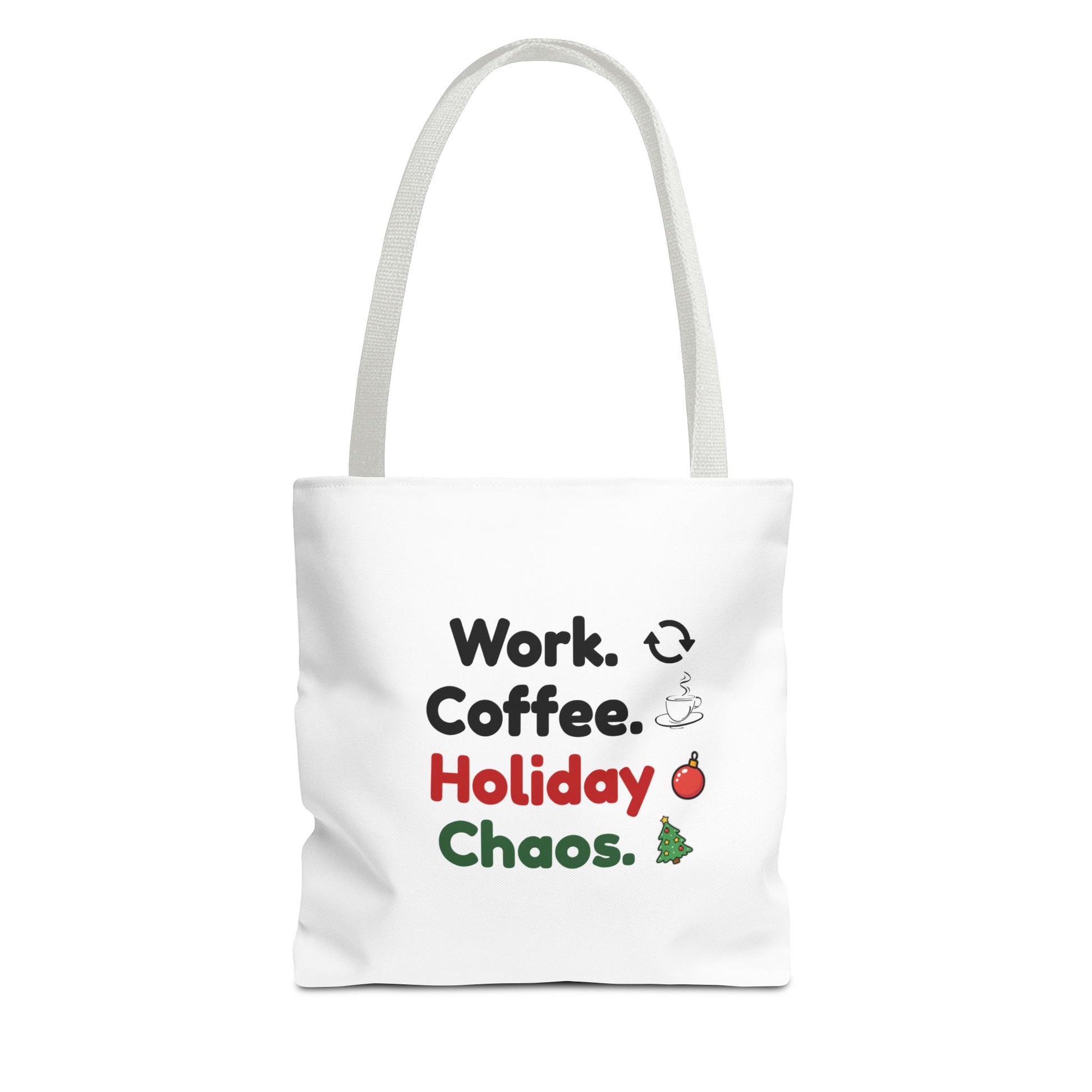 White tote bag with white handle and text 'Work. Coffee. Holiday Chaos.' on a white background