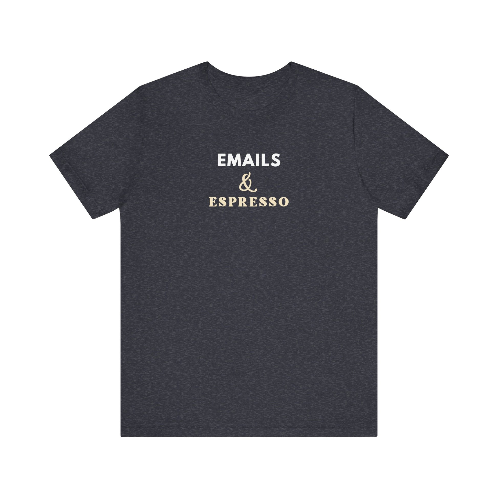 heather navy t-shirt with text 'EMAILS & ESPRESSO' on a white background