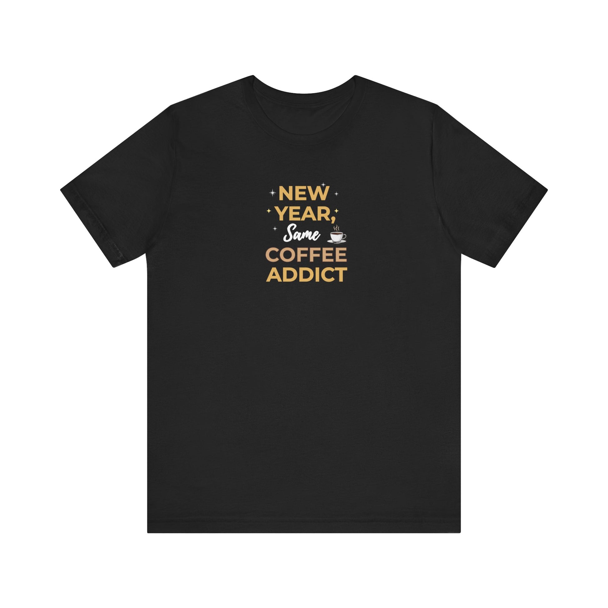 Black t-shirt with yellow text 'New Year, Same Coffee Addict' on a white background