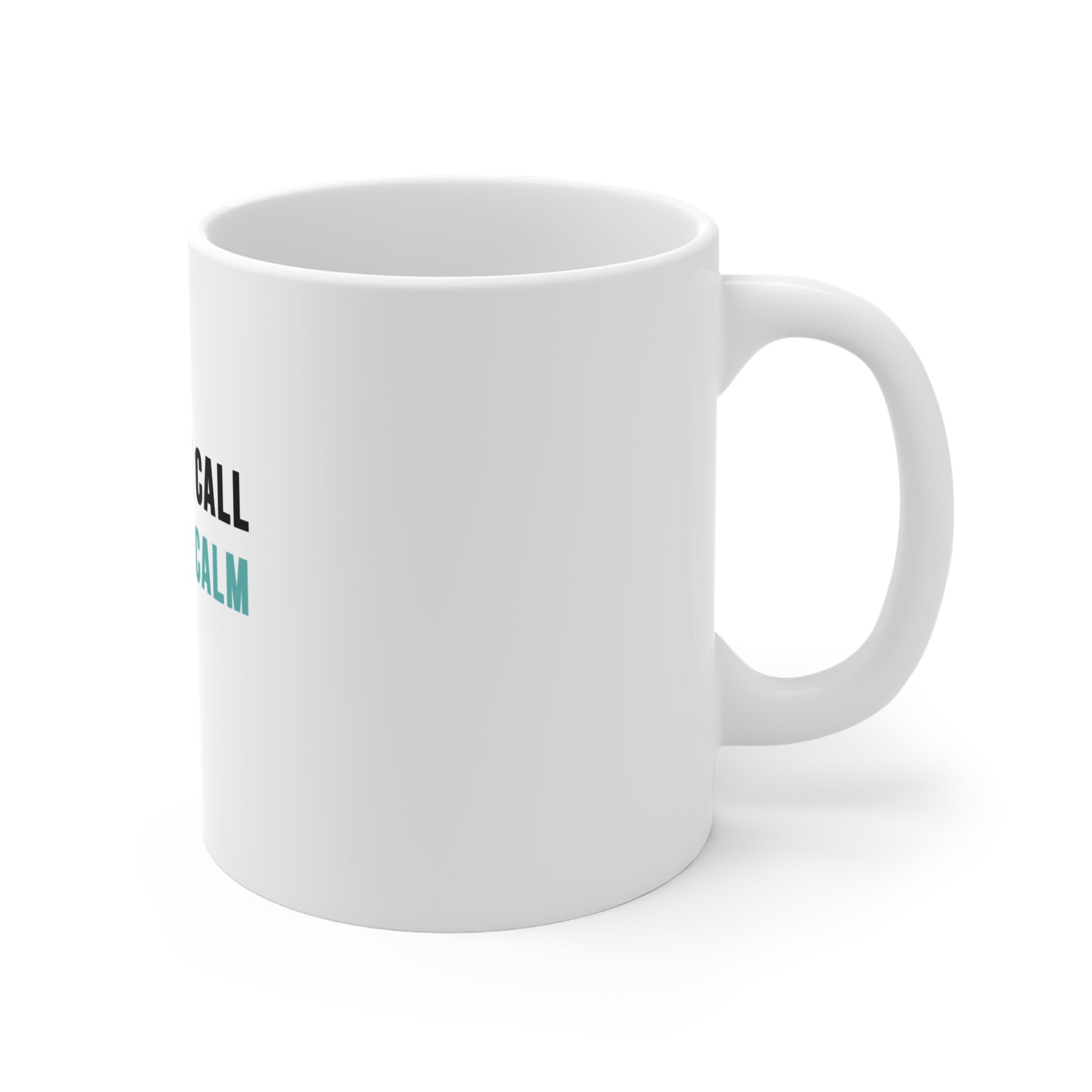 Right side view of a white mug with text 'Decline Call Accept Calm' on a white background