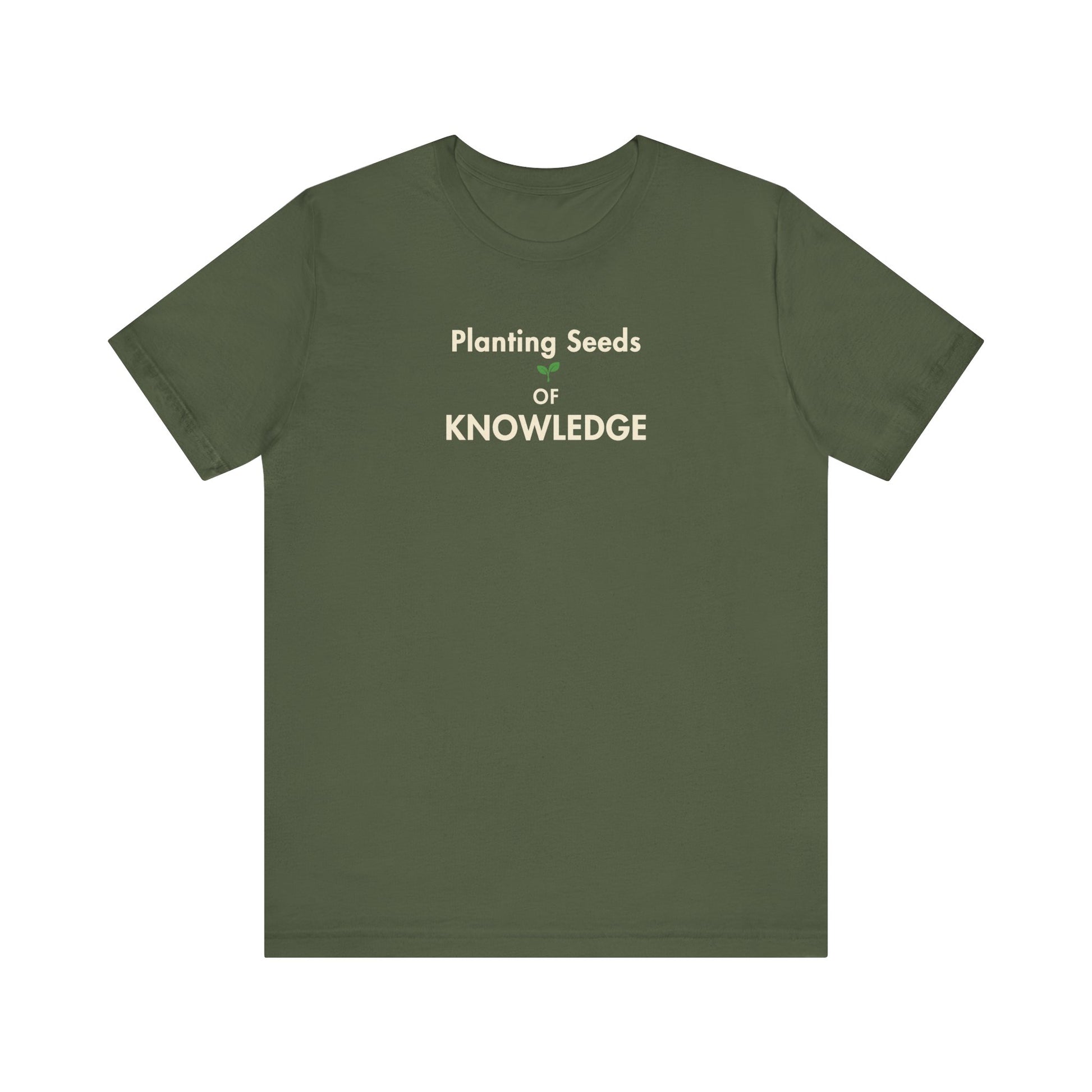 Military green t-shirt with text 'Planting Seeds of Knowledge' on a white background