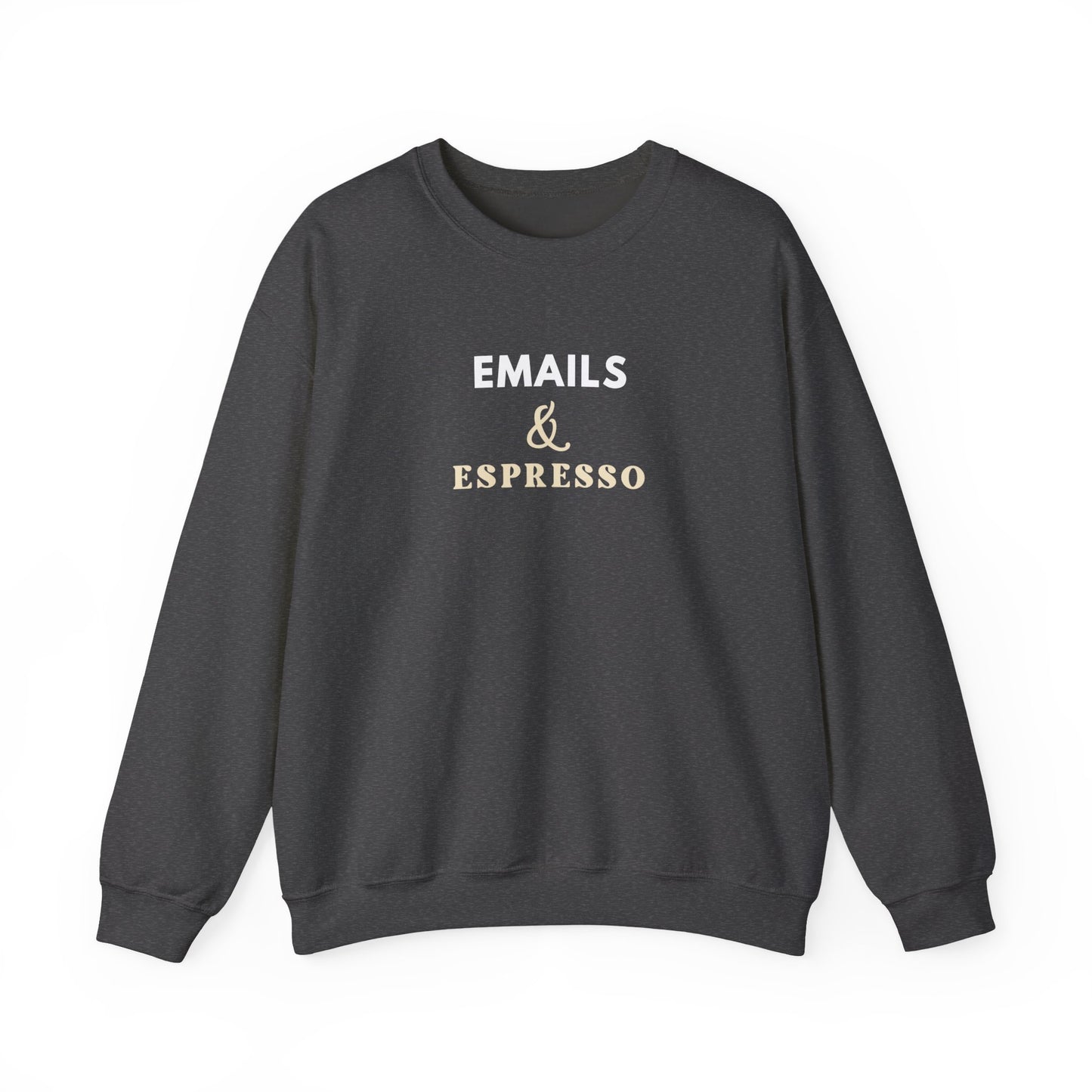Dark gray sweatshirt with text 'Emails & Espresso' on a white background