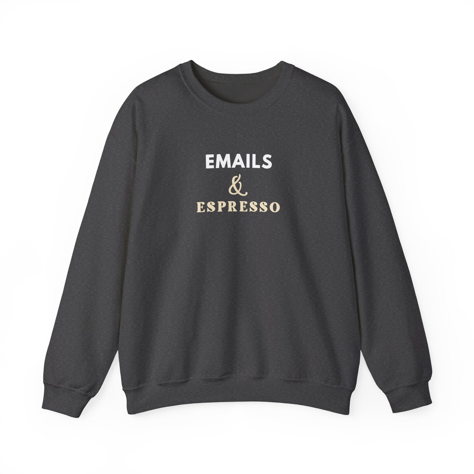 Dark gray sweatshirt with text 'Emails & Espresso' on a white background
