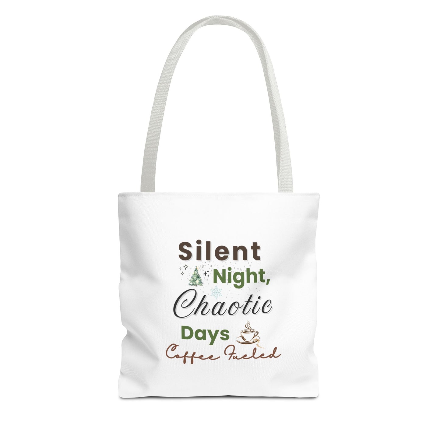 White tote bag with white handle and 'Silent Night, Chaotic Days, Coffee Fueled' text on a white background