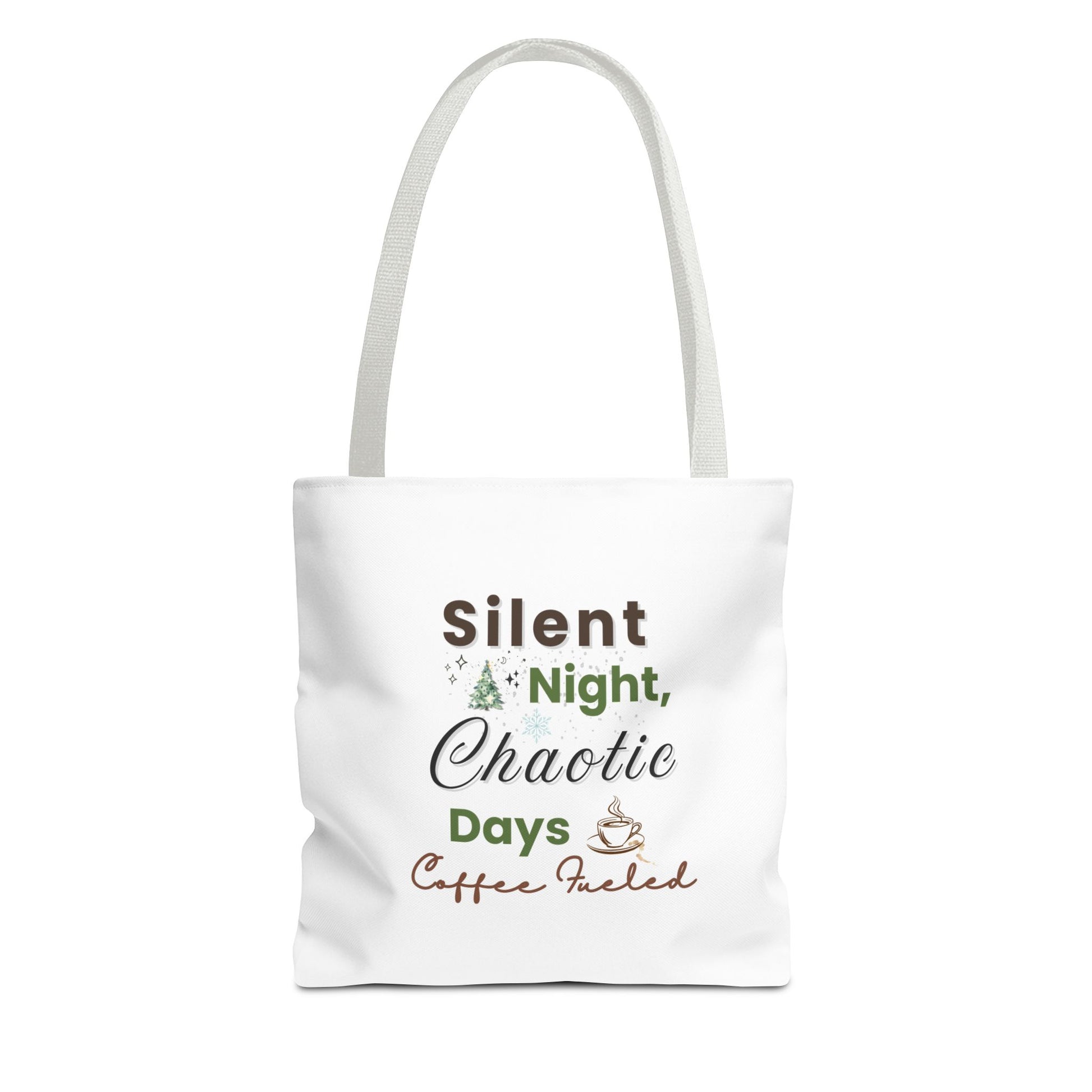 White tote bag with white handle and 'Silent Night, Chaotic Days, Coffee Fueled' text on a white background