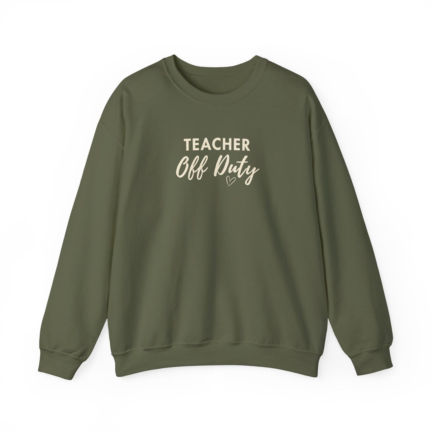 Military green sweatshirt with text 'Teacher Off Duty' on a white background