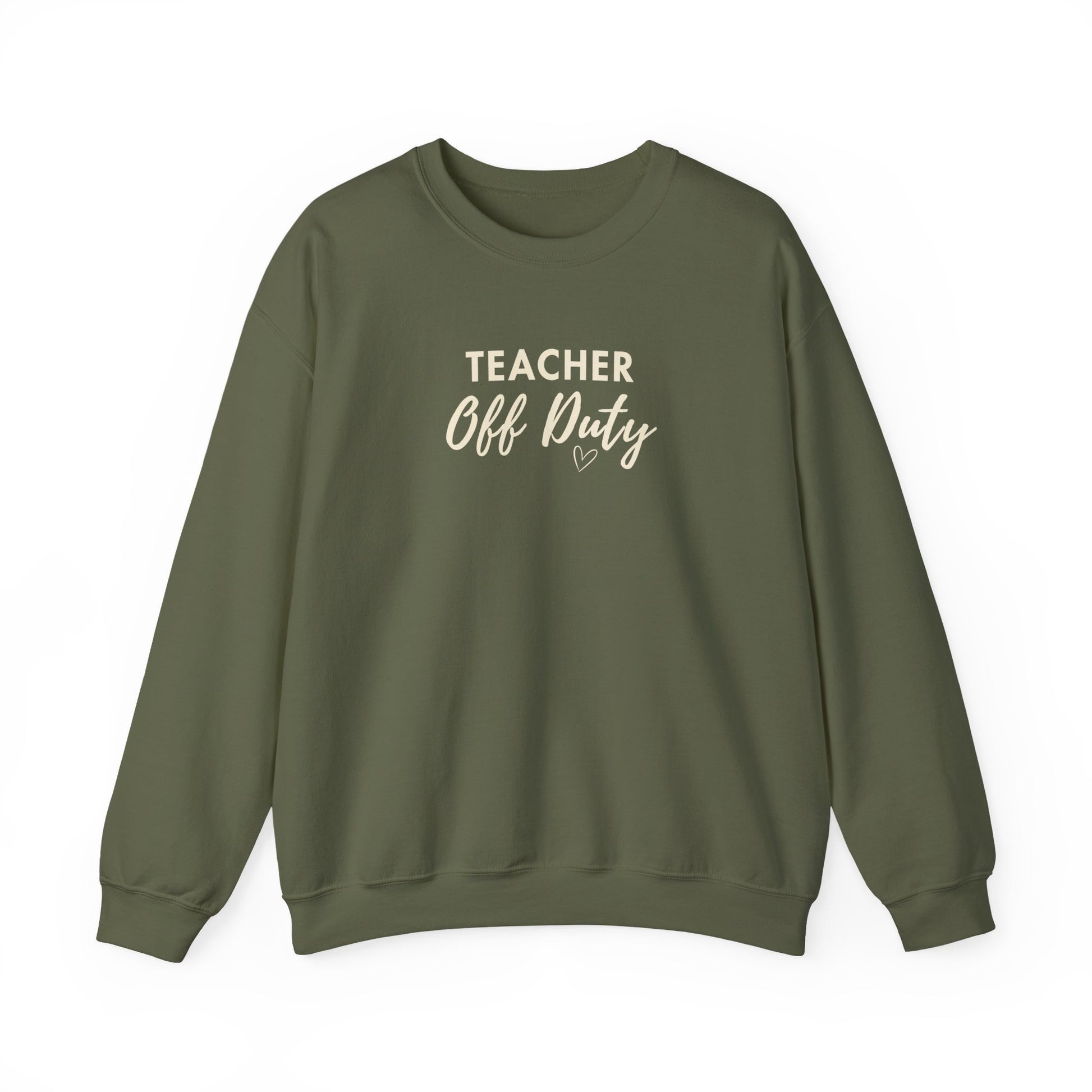 Military green sweatshirt with text 'Teacher Off Duty' on a white background