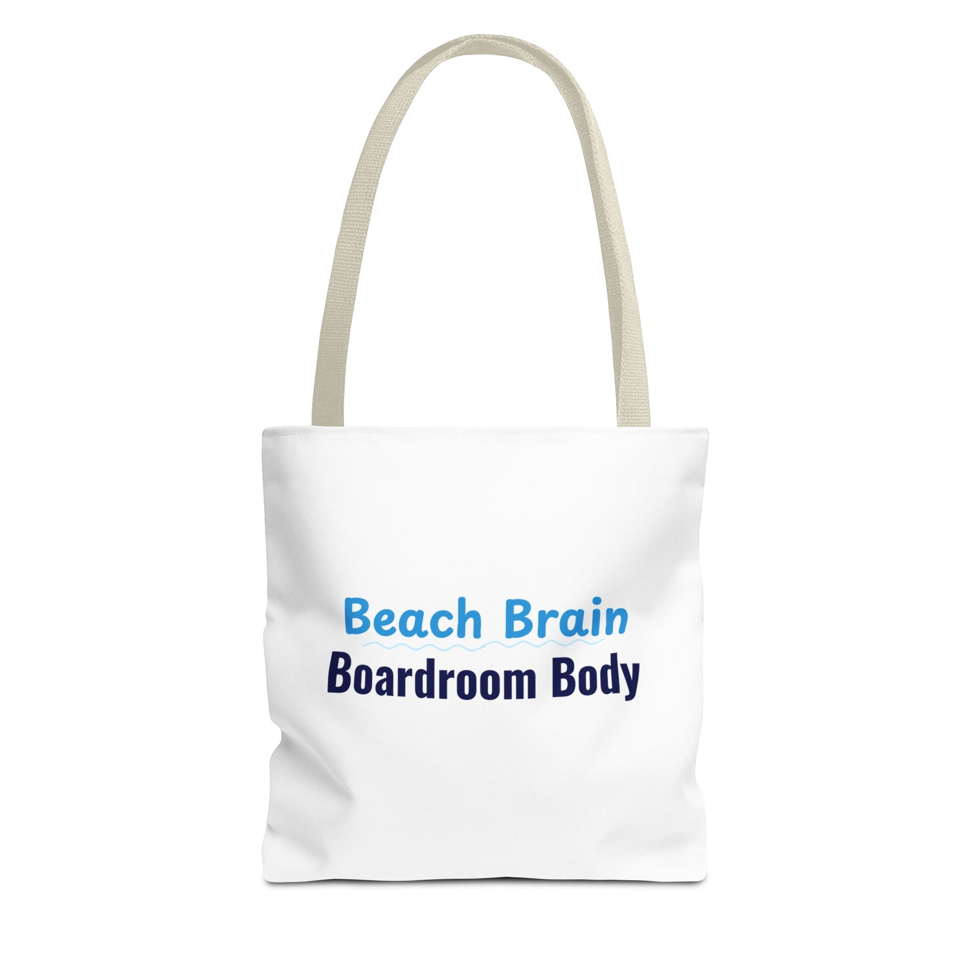 White tote bag with beige handles and text 'Beach Brain Boardroom Body' on a white background