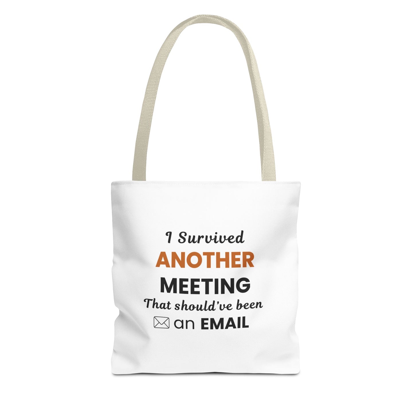 White tote bag with beige handles and text 'I Survived Another Meeting That Should've Been an Email' on a white background