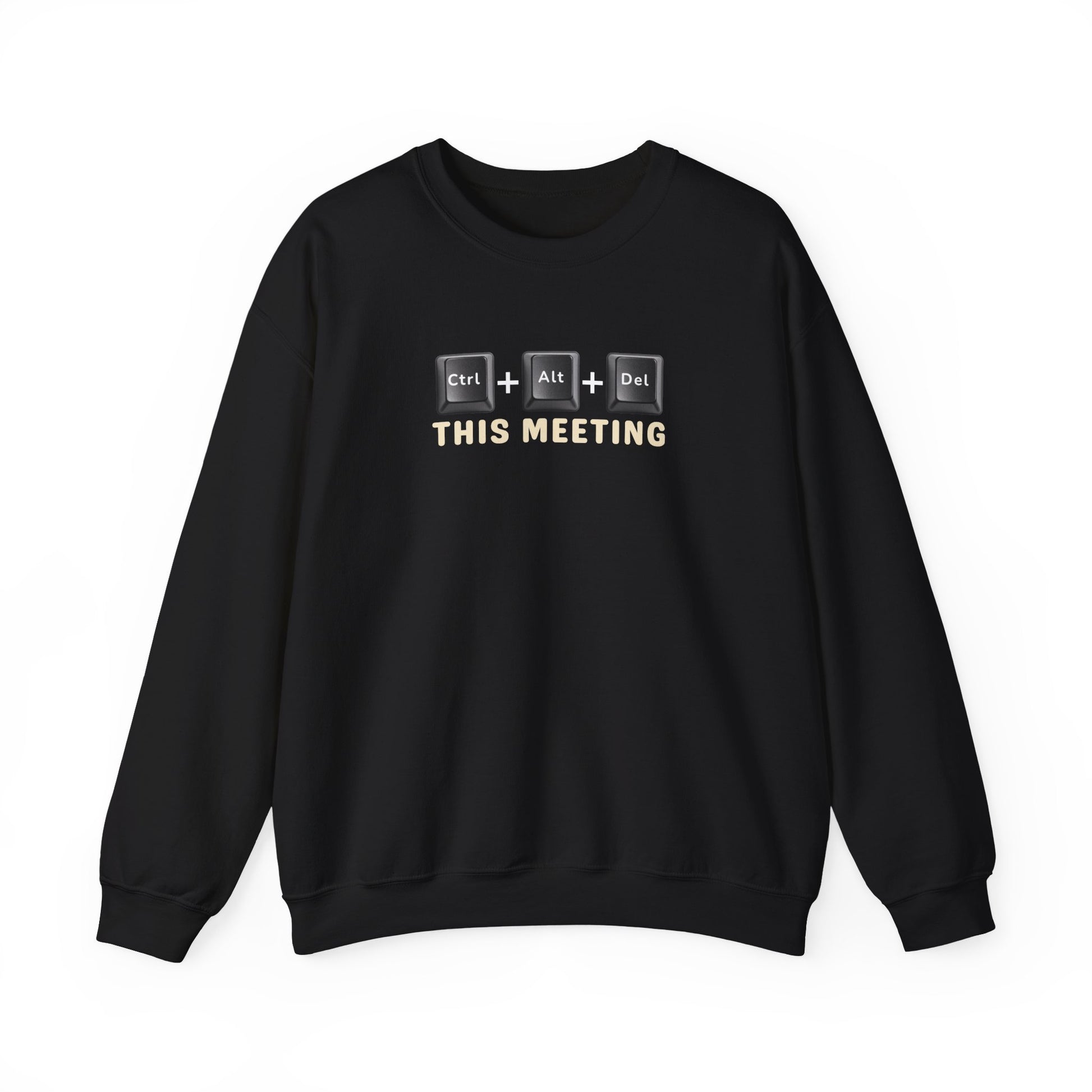 Black sweatshirt with white text 'Ctrl + Alt + Del This Meeting' and graphic on a white background