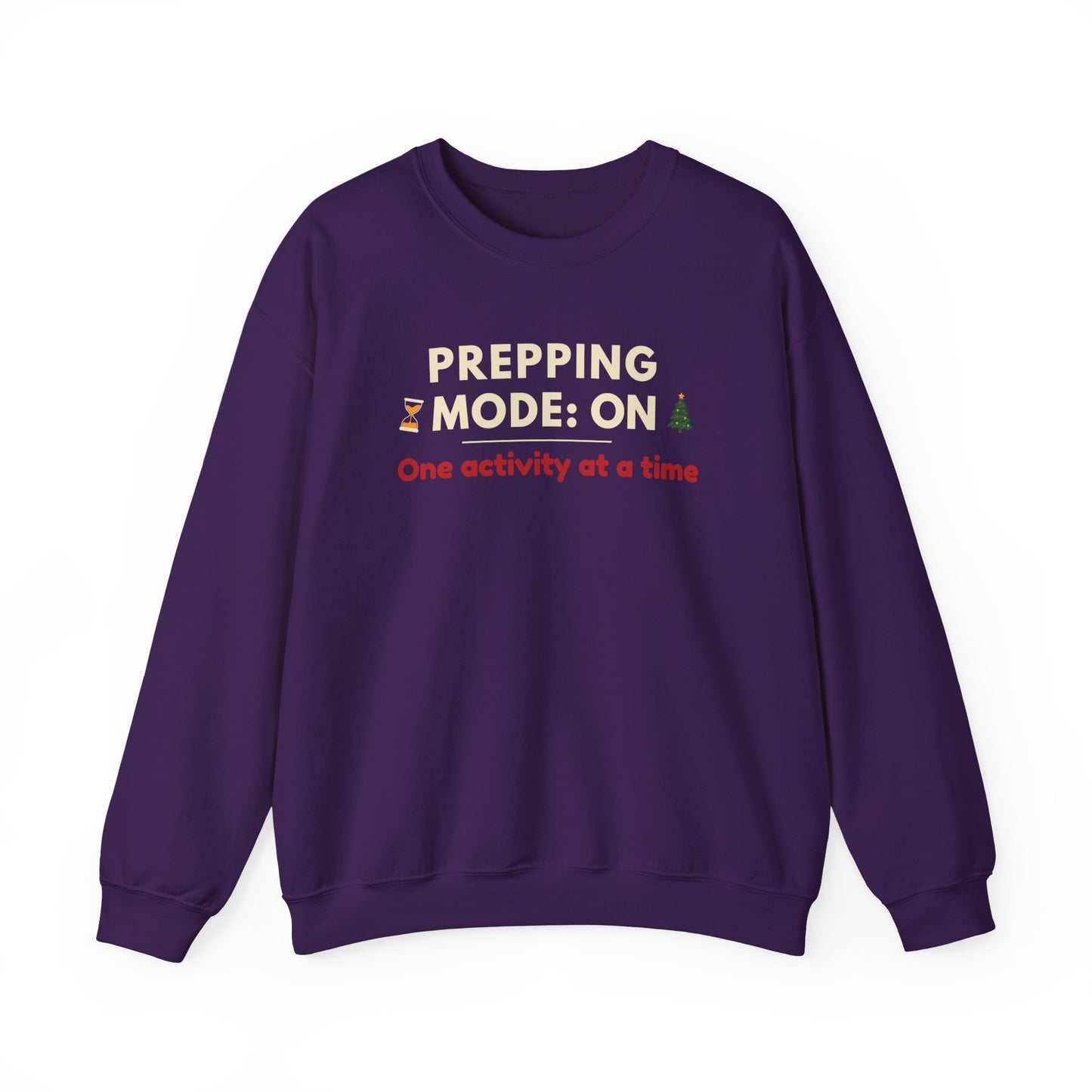 Purple sweatshirt with text 'Prepping Mode: On One activity at a time' on a white background