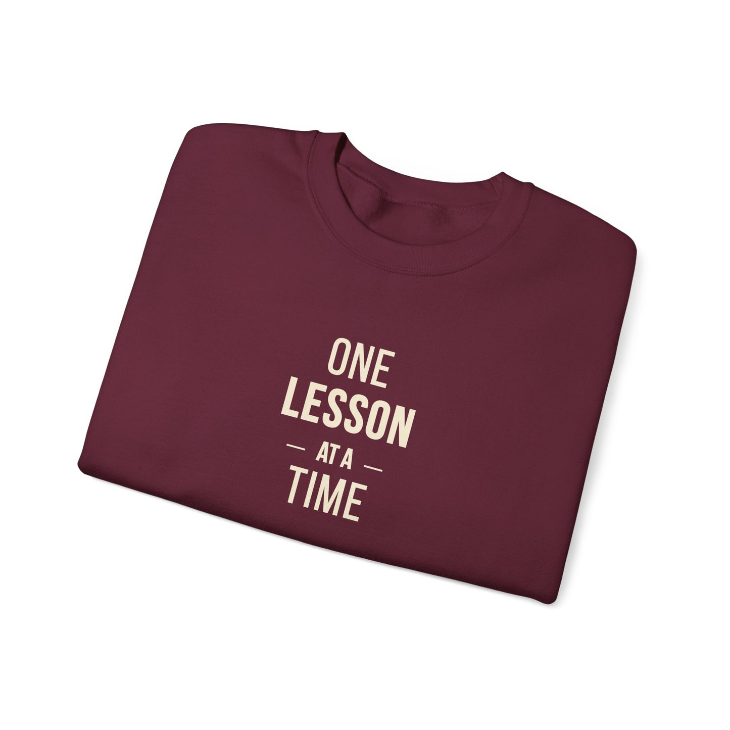 Teacher Pullover – One Lesson at a Time Inspirational Sweatshirt