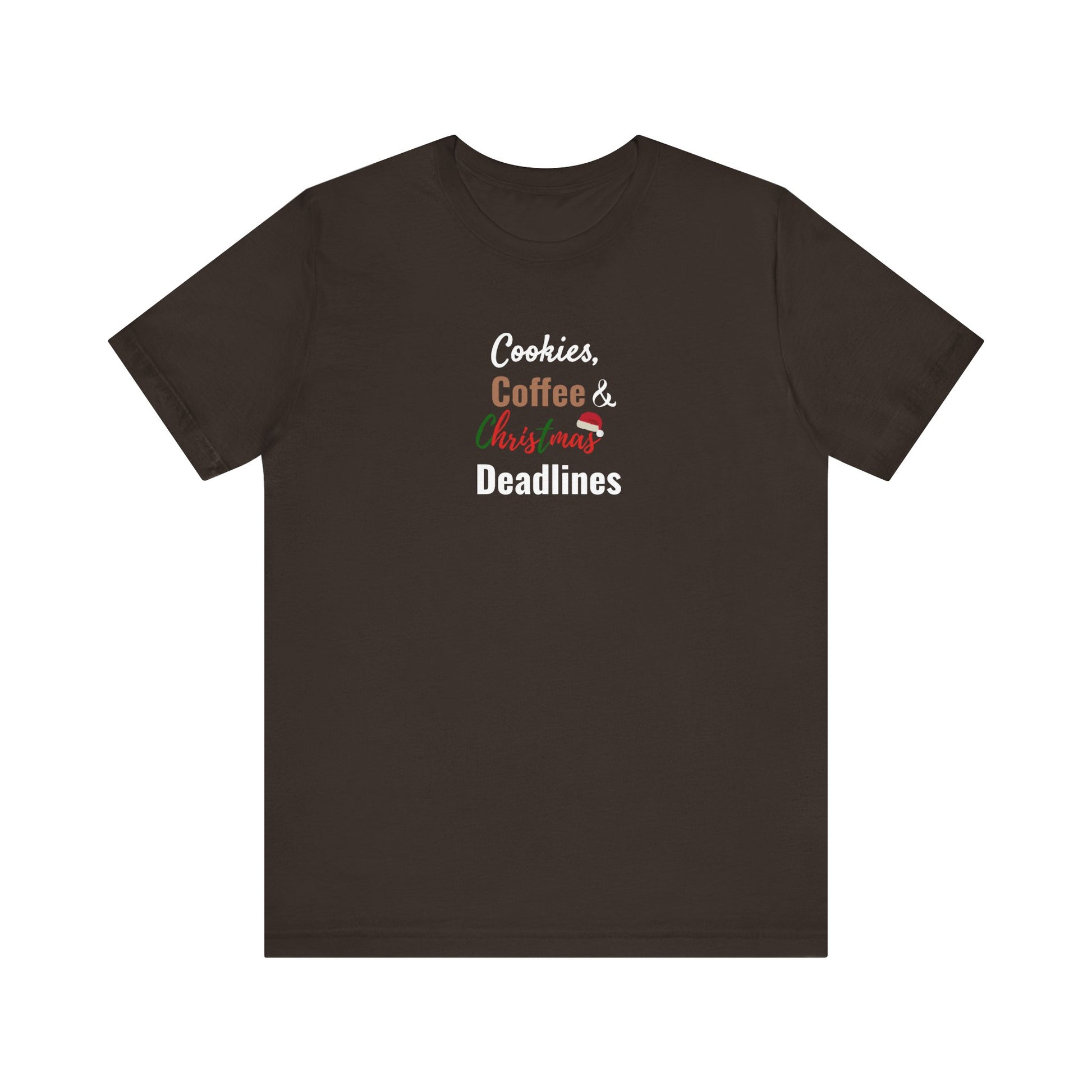 Brown t-shirt with text 'Cookies, Coffee & Chris more Deadlines' on a white background