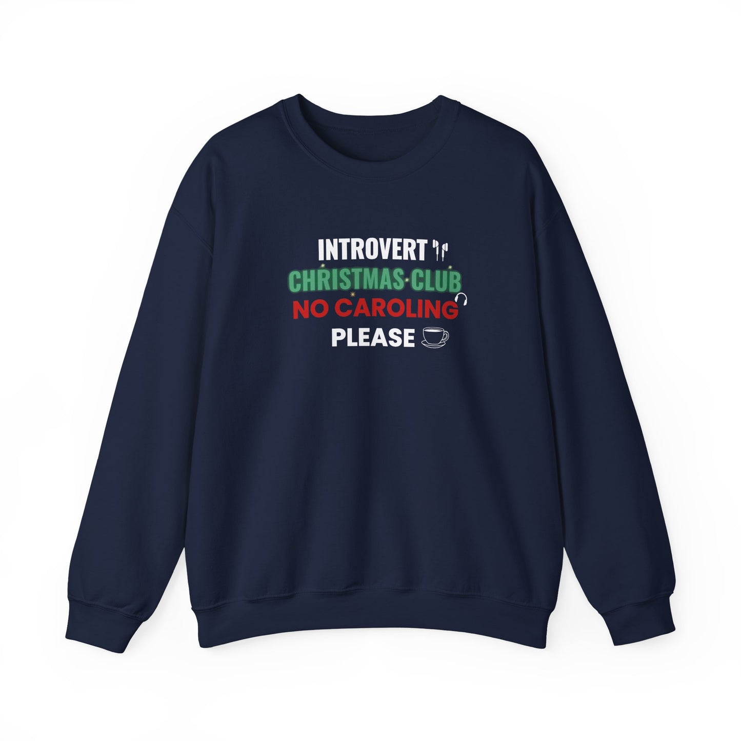 Navy blue sweatshirt with text 'Introvert Christmas Club, No Caroling Please' on a white background